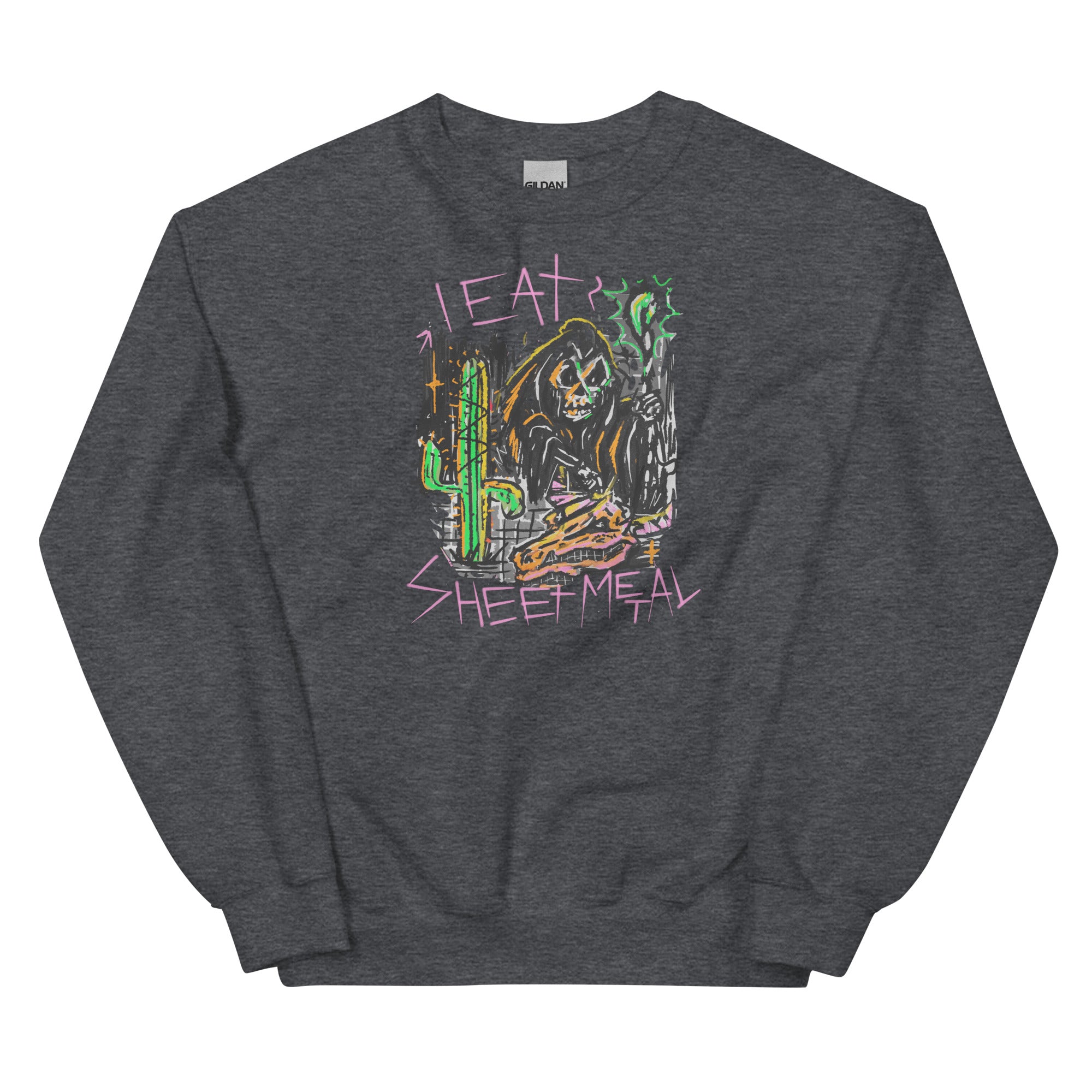 I Eat Sheet Metal Unisex Sweatshirt