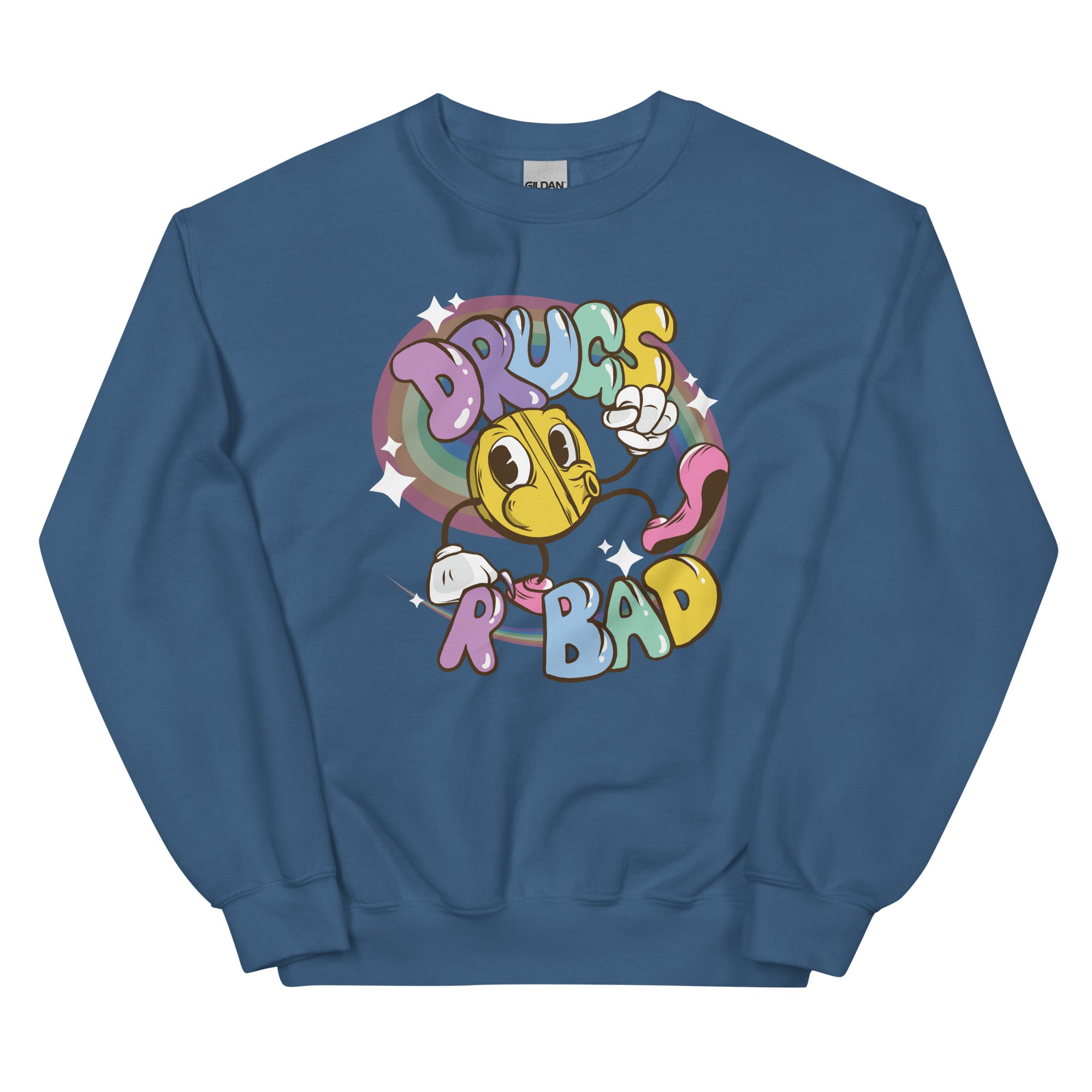 Drugs R Bad Unisex Sweatshirt