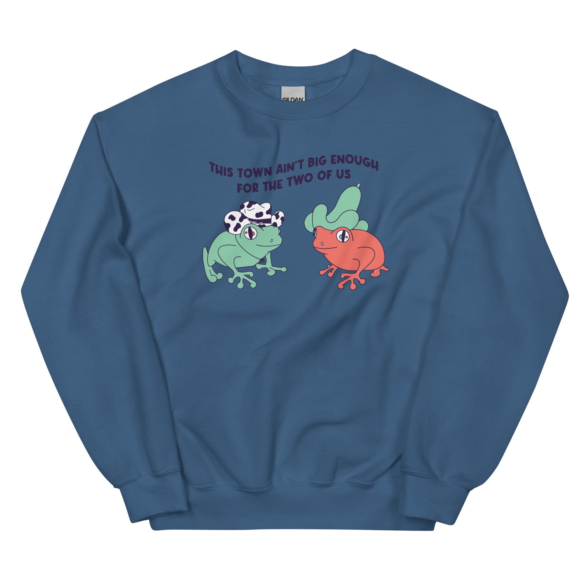 This Town Ain't Big Enough Unisex Sweatshirt