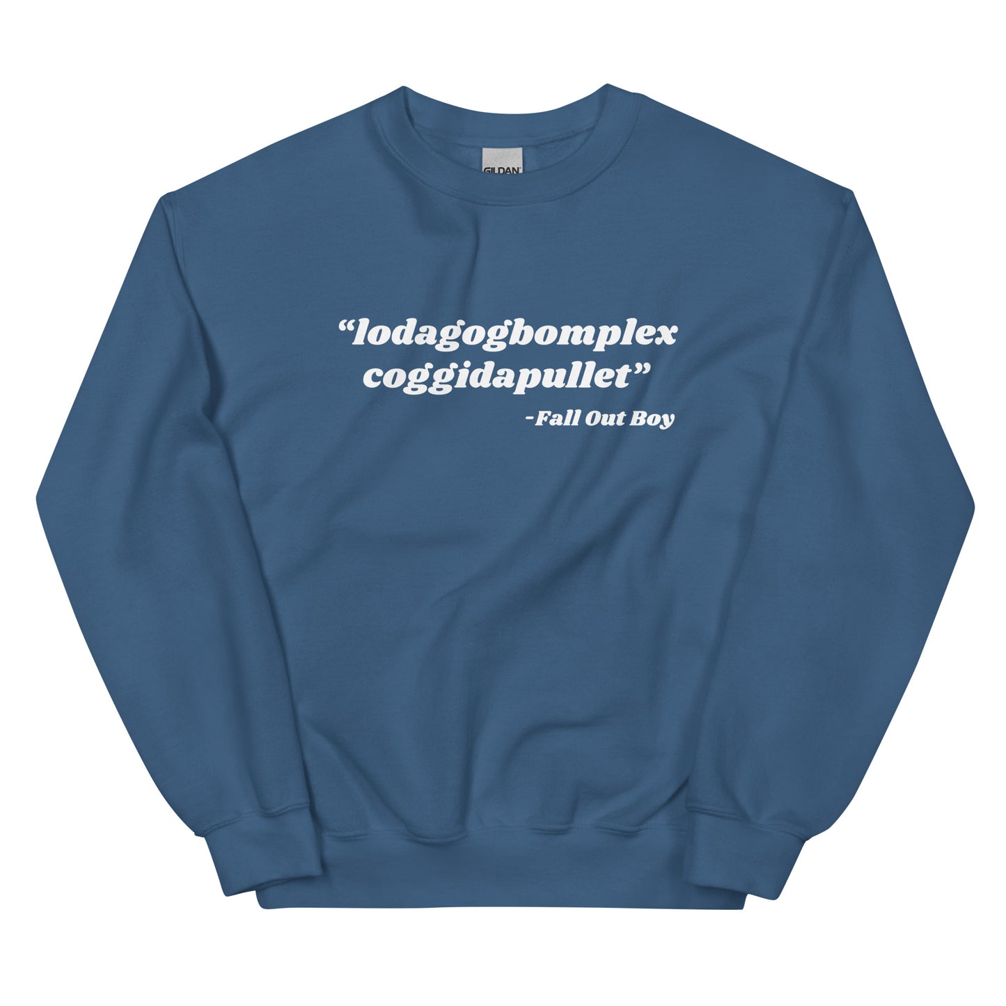 Lodagogbomplex Coggidapullet (Fall Out Boy) Unisex Sweatshirt