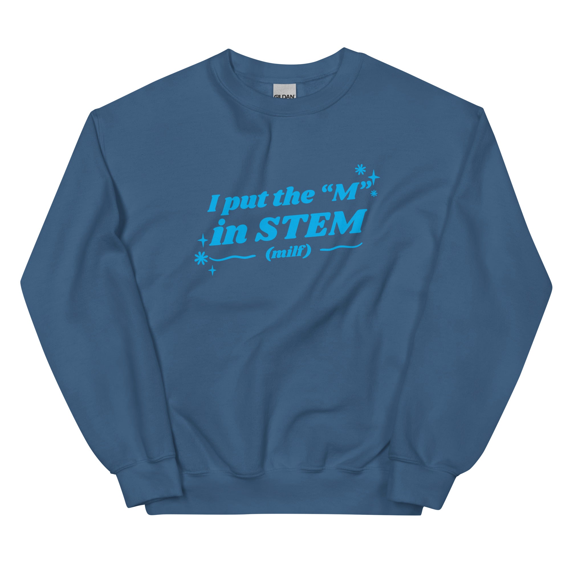 I Put the "M" in STEM Unisex Sweatshirt