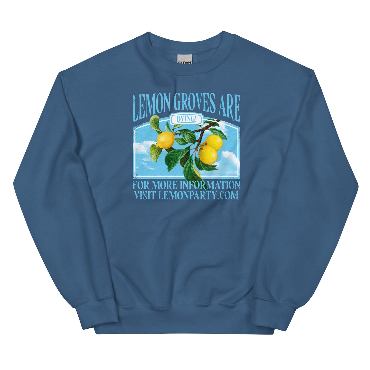 Lemon Groves Are Dying Unisex Sweatshirt