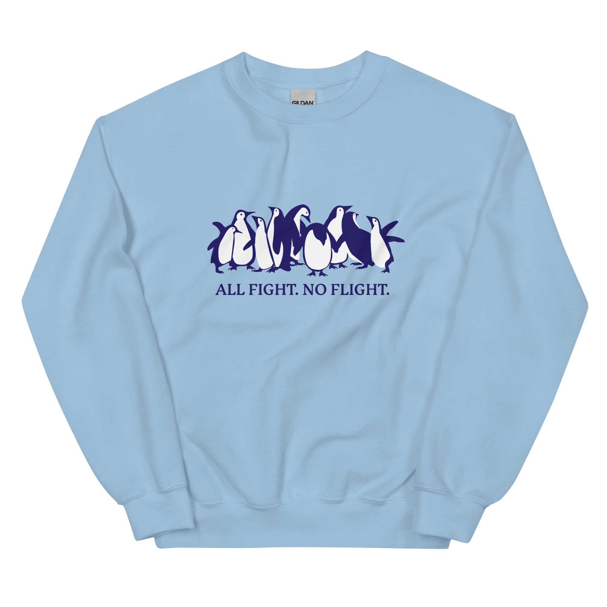 All Fight. No Flight. Unisex Sweatshirt