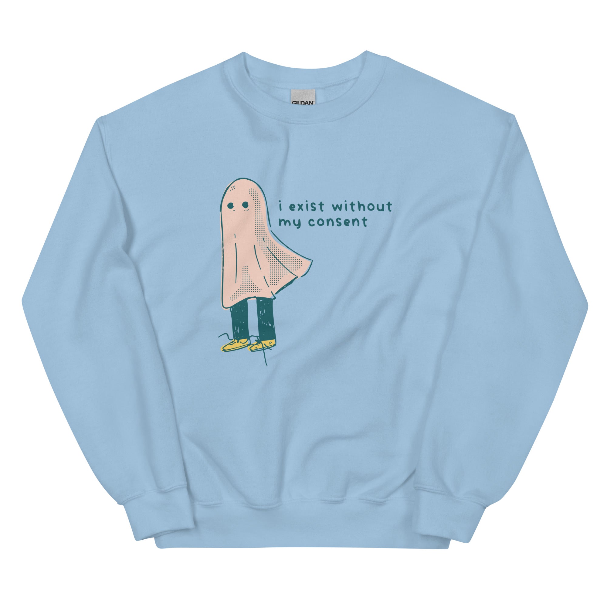 I Exist Without My Consent Unisex Sweatshirt