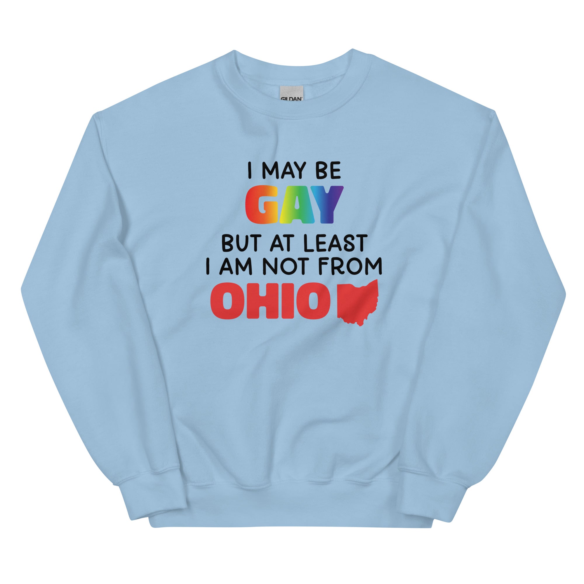 I May Be Gay (Ohio) Unisex Sweatshirt