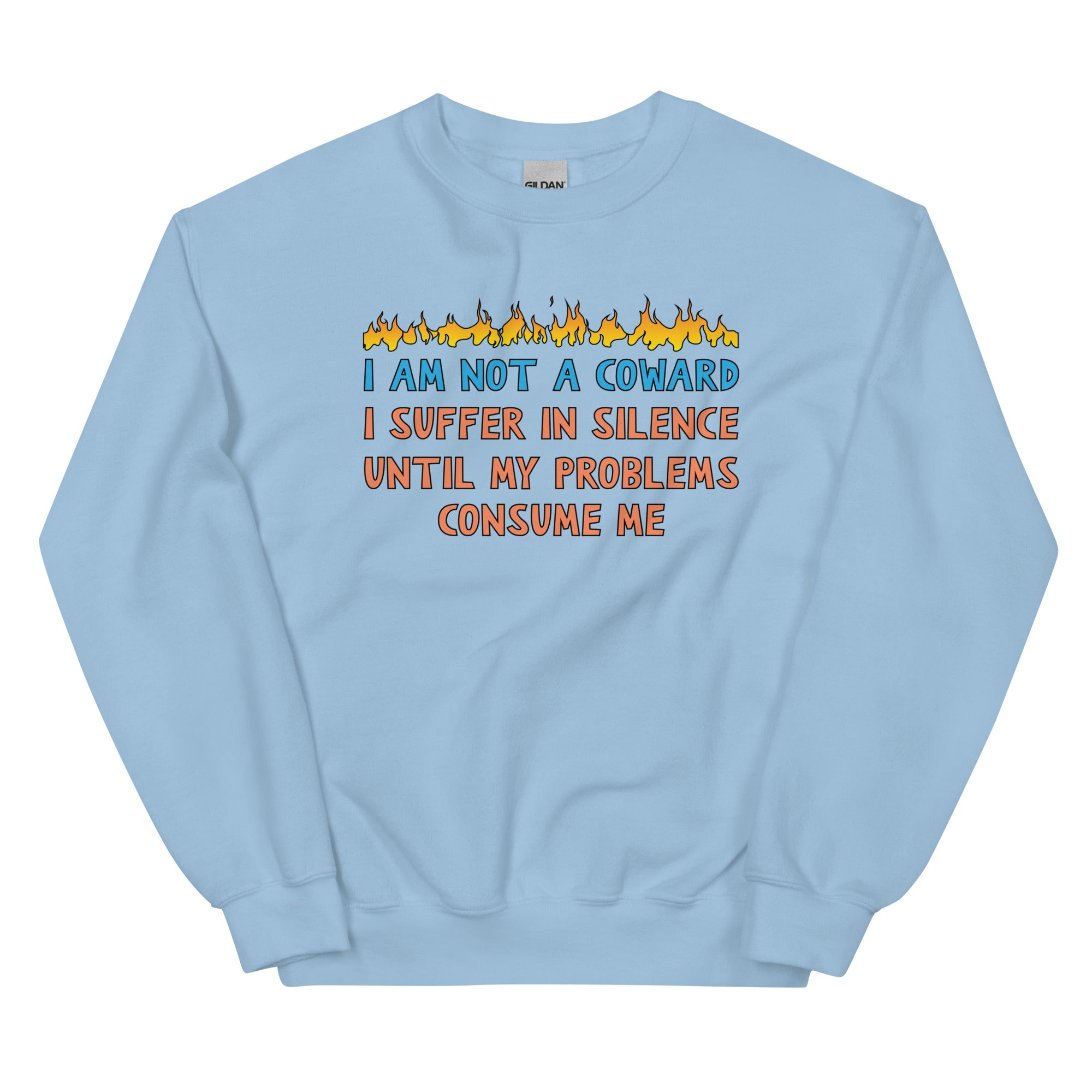 I Am Not A Coward Unisex Sweatshirt