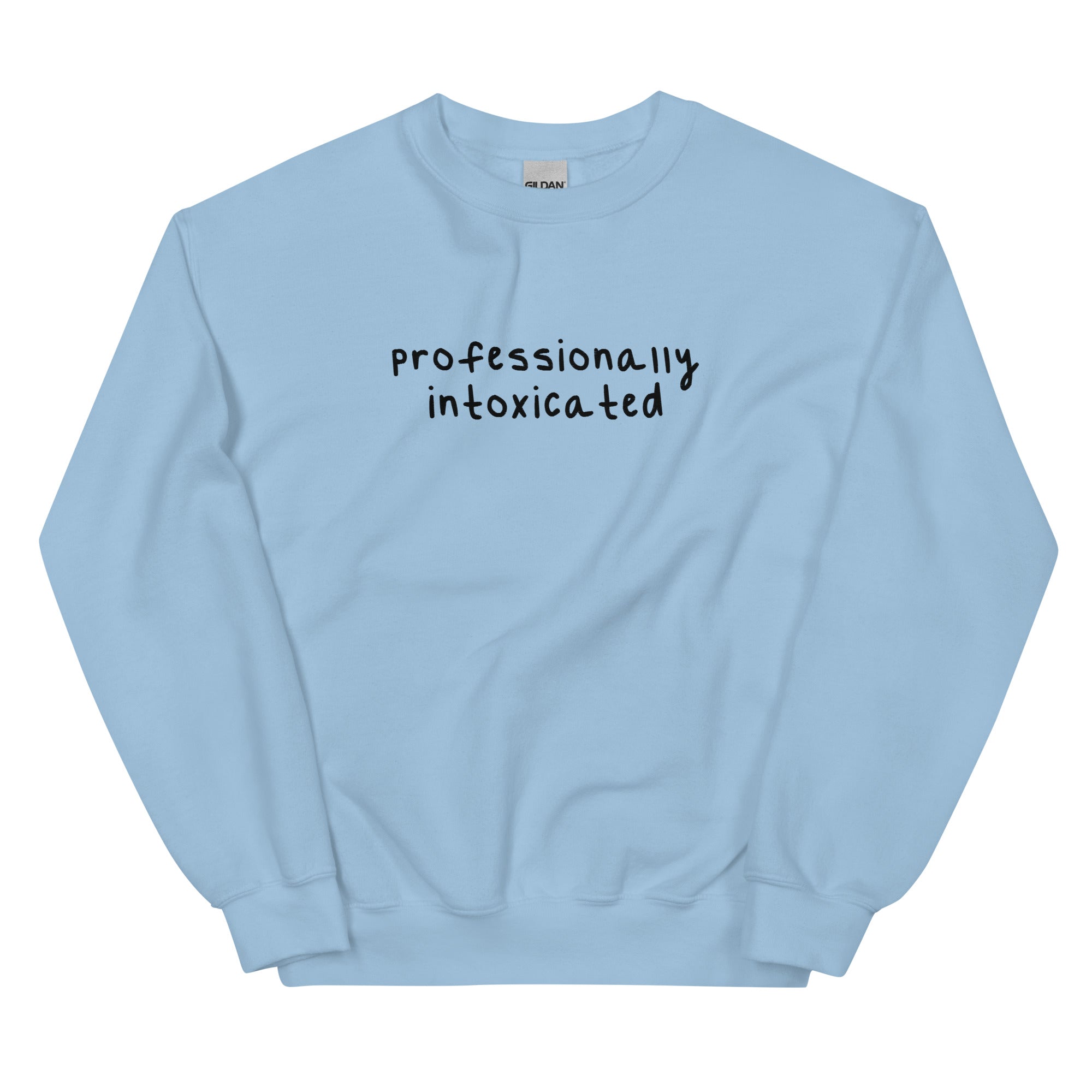 Professionally Intoxicated (Embroidered) Unisex Sweatshirt