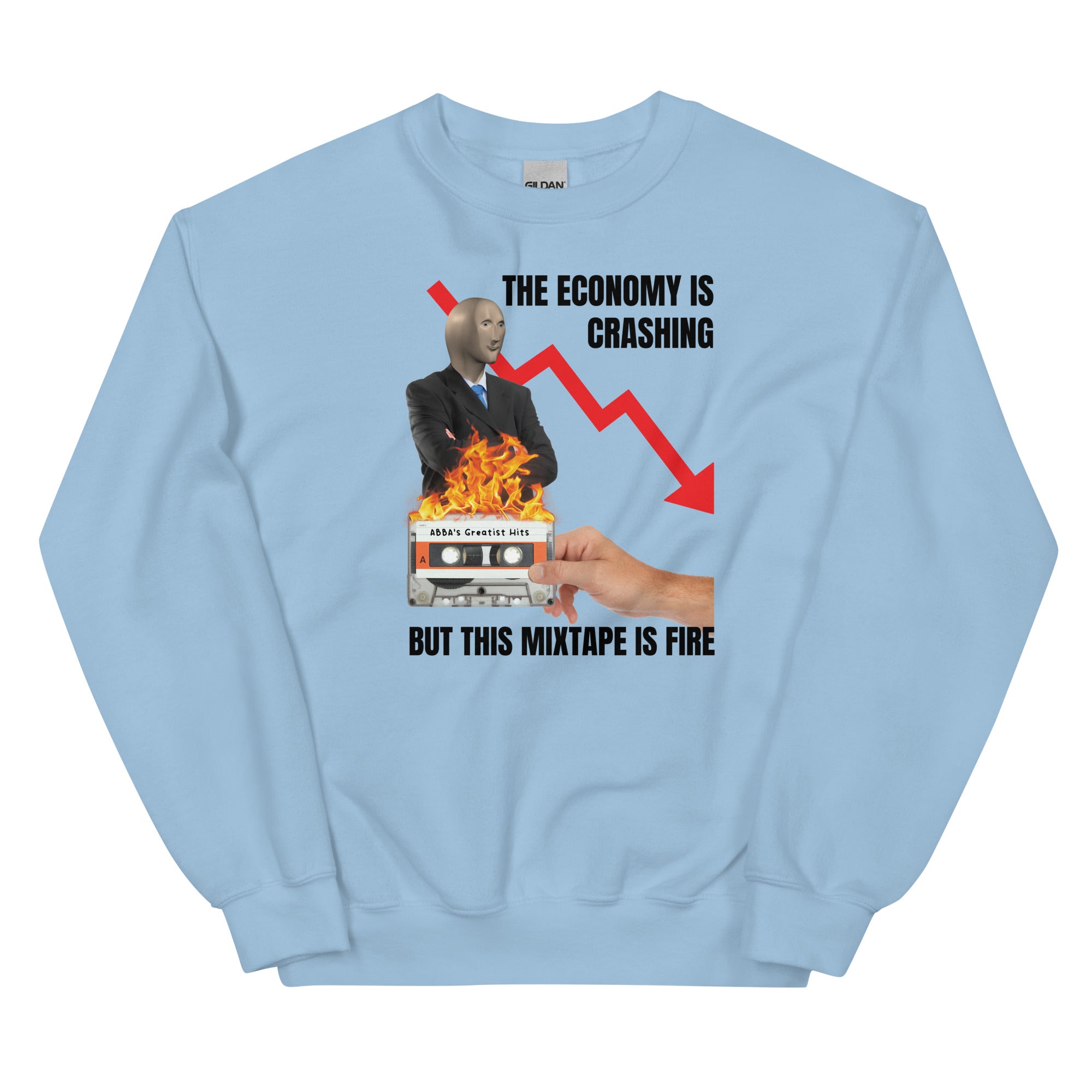 The Economy is Crashing But This Mixtape is Fire Unisex Sweatshirt