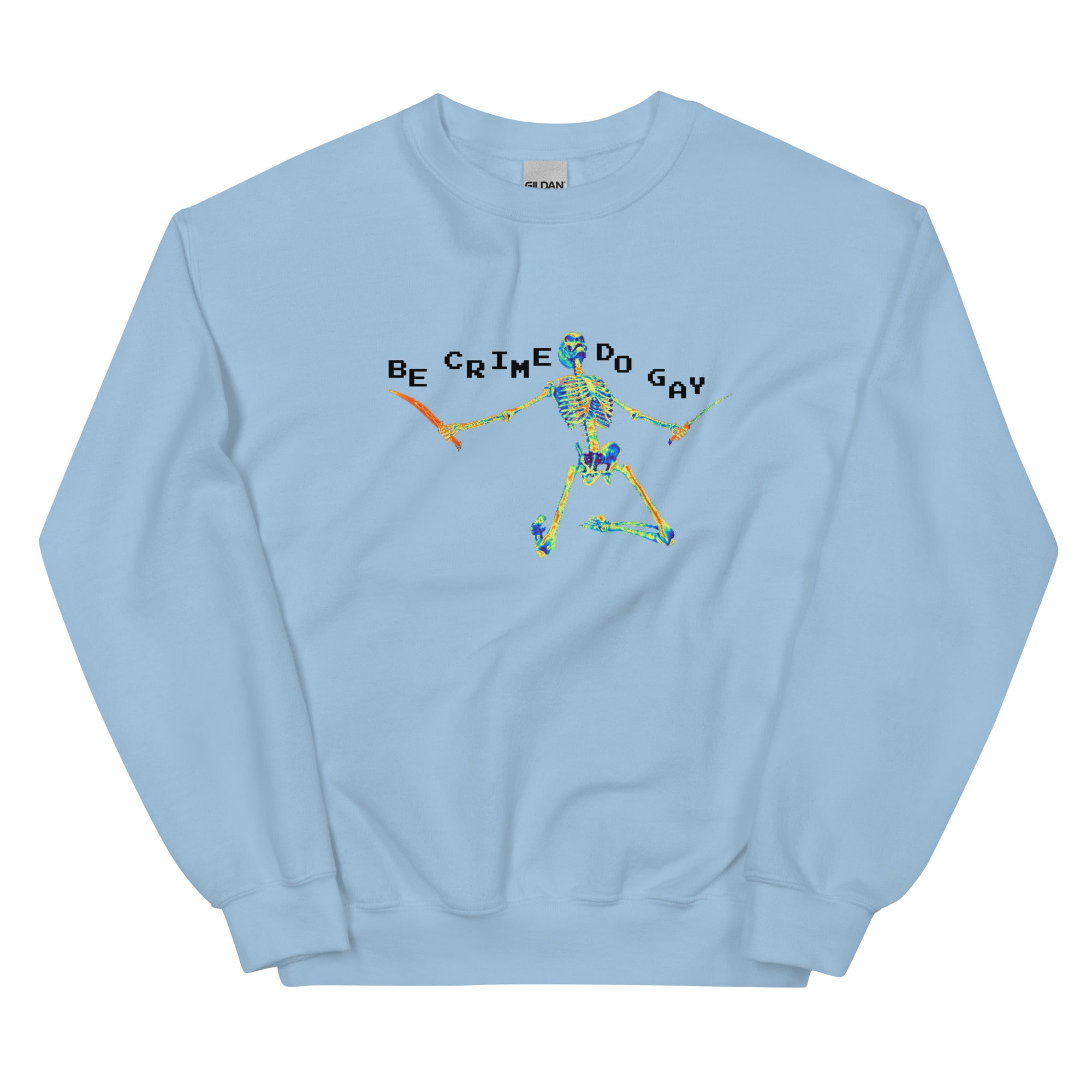 Be Crime Do Gay (Skeleton) Unisex Sweatshirt