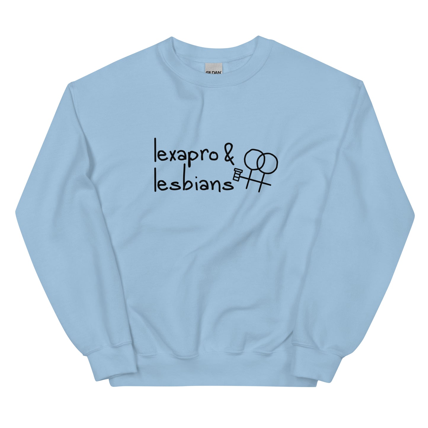 Lexapro & Lesbians Unisex Sweatshirt