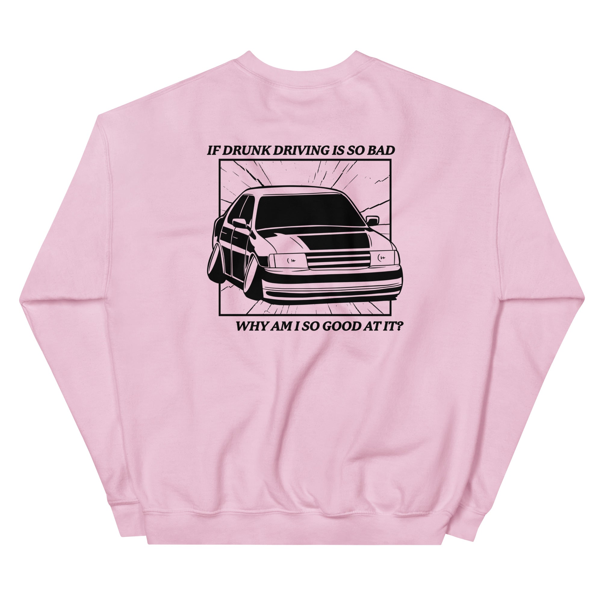 Drunk Driving (Back) Unisex Sweatshirt