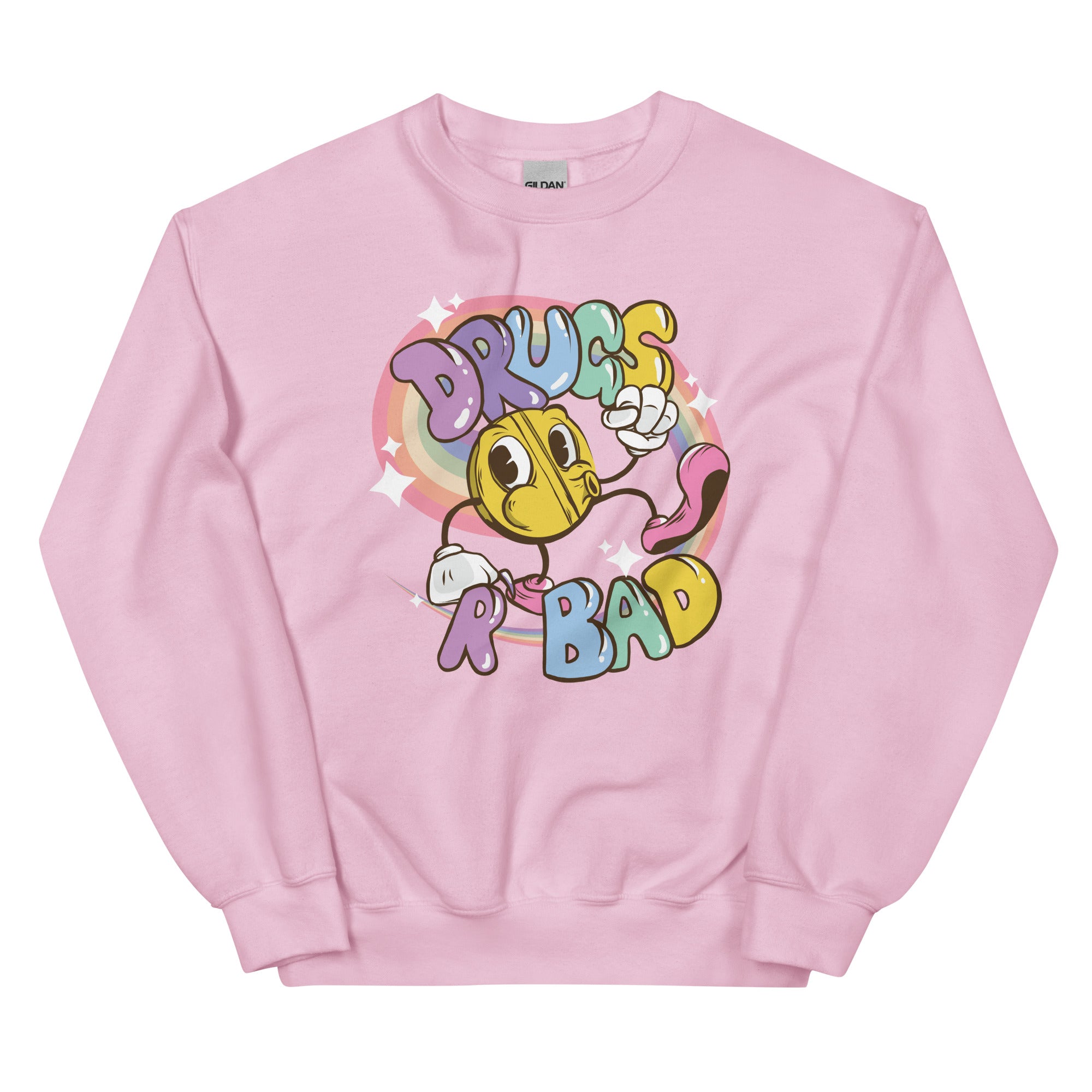 Drugs R Bad Unisex Sweatshirt