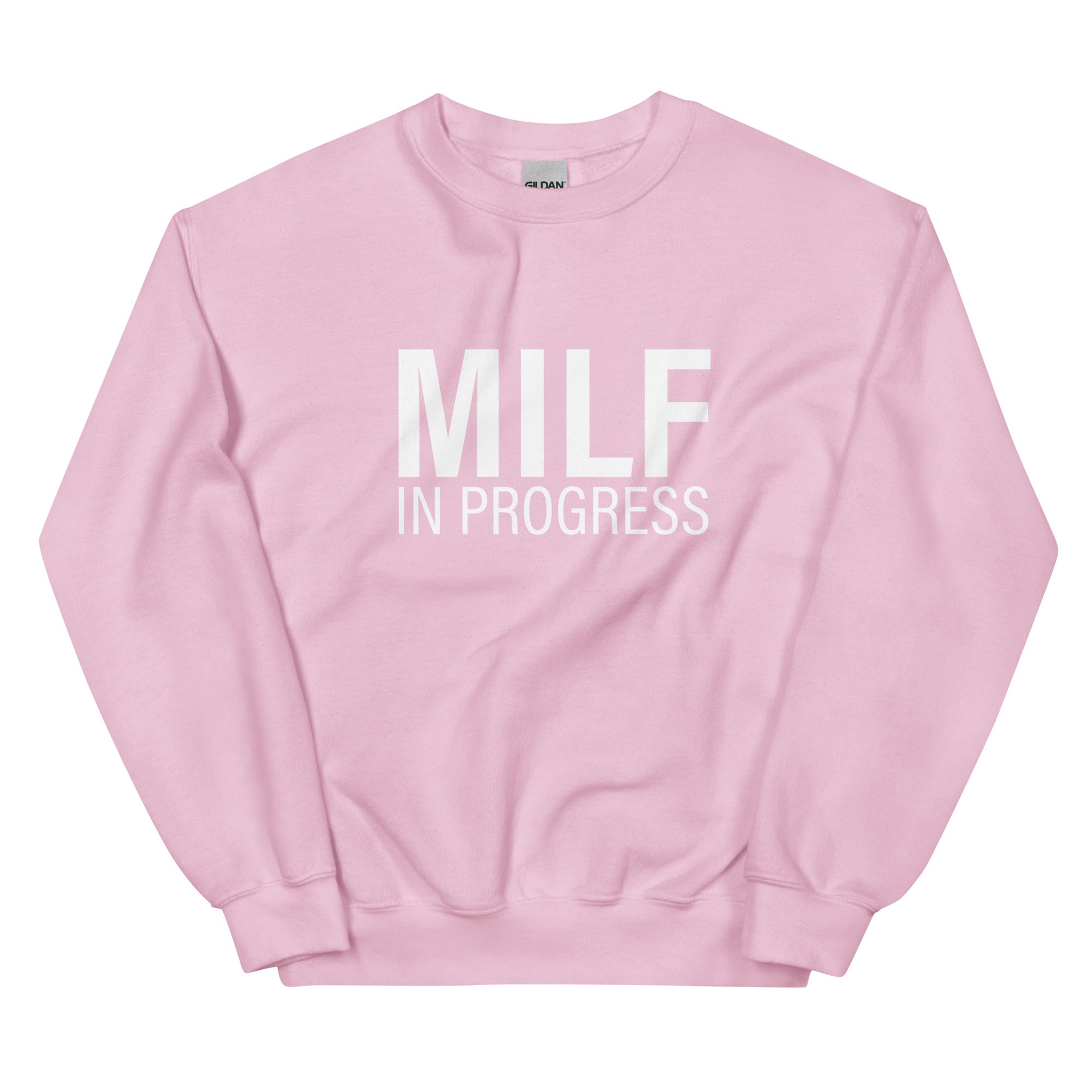 MILF In Progress Unisex Sweatshirt