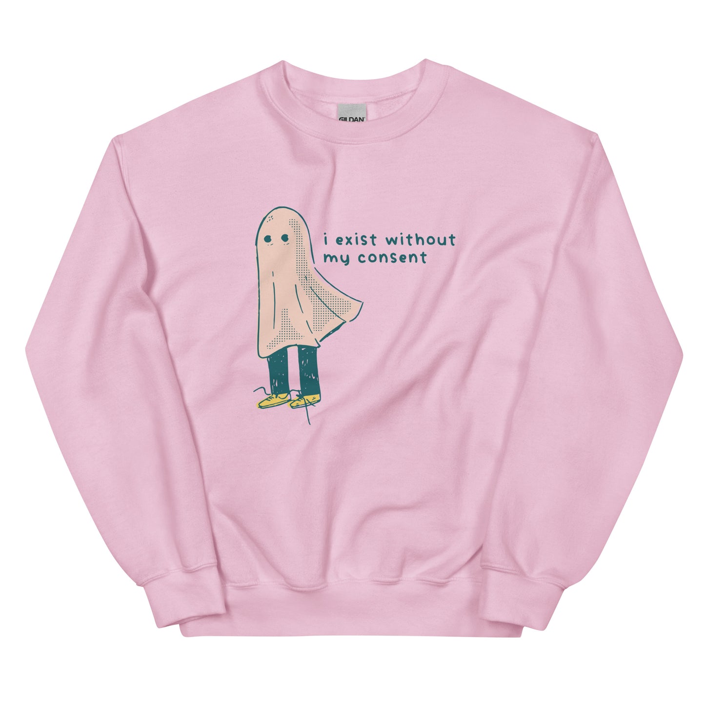 I Exist Without My Consent Unisex Sweatshirt