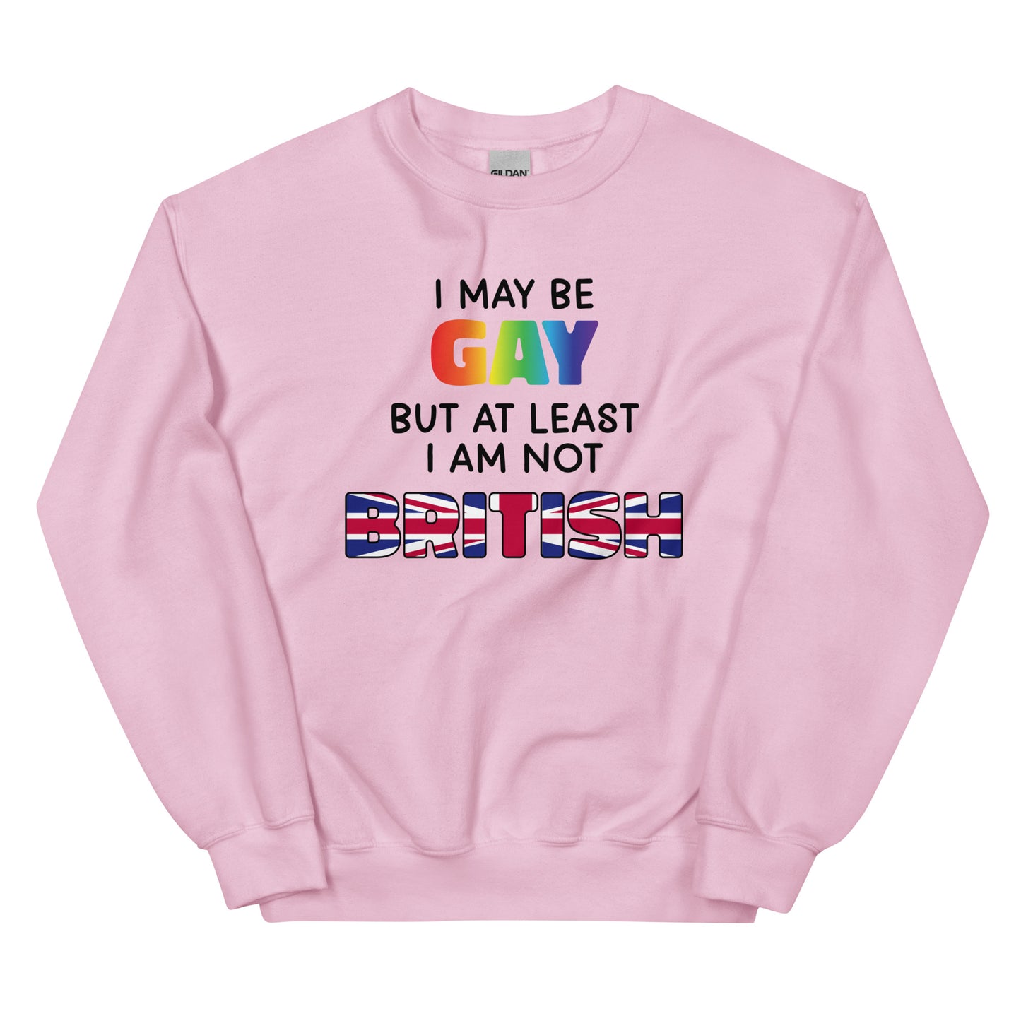 I May Be Gay (British) Unisex Sweatshirt