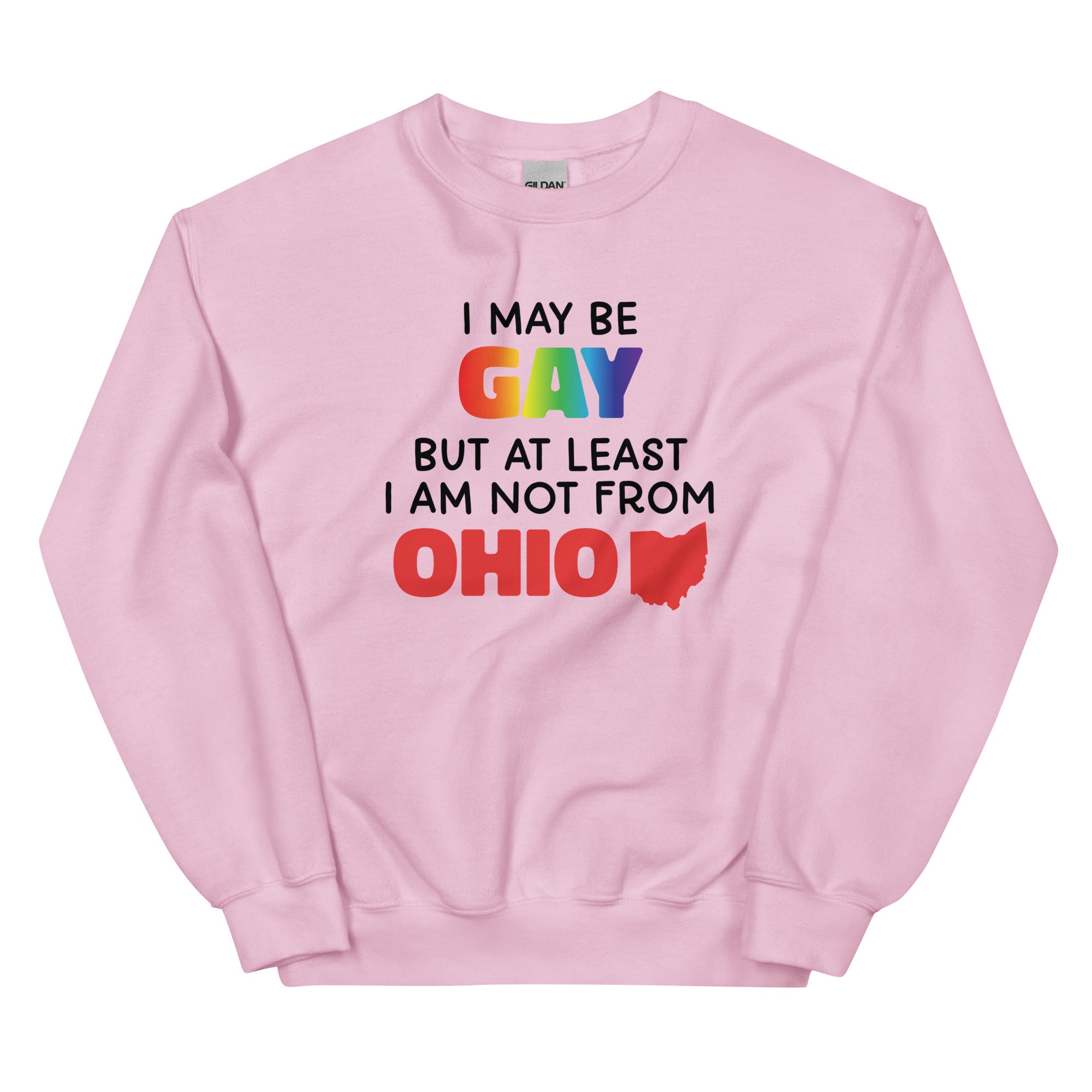 I May Be Gay (Ohio) Unisex Sweatshirt