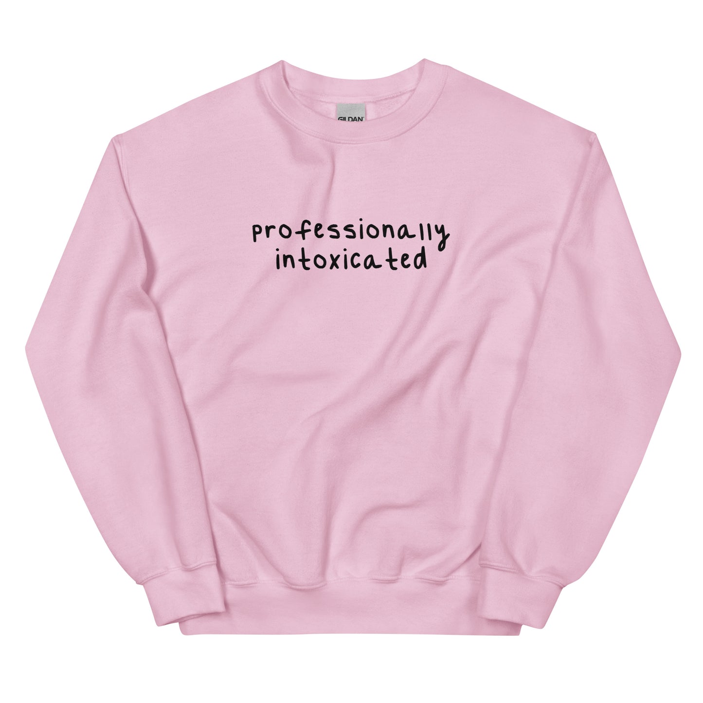 Professionally Intoxicated (Embroidered) Unisex Sweatshirt