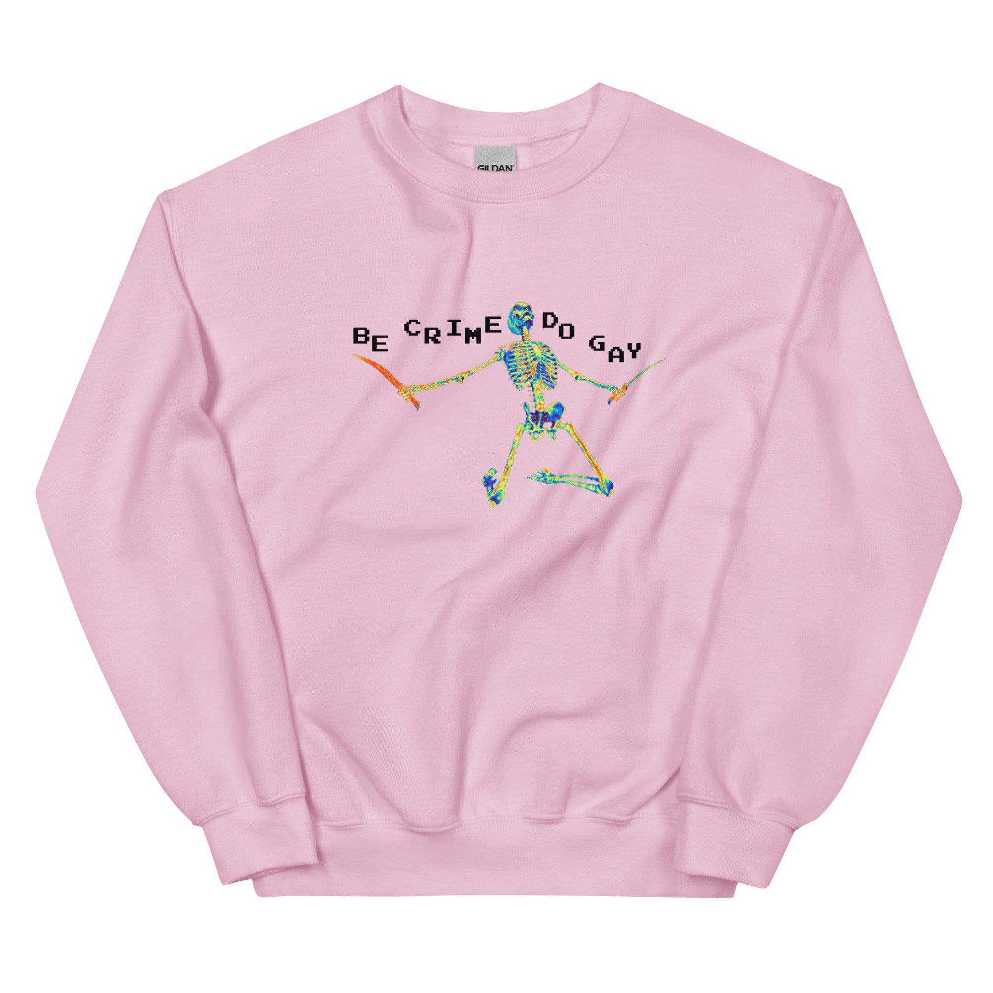 Be Crime Do Gay (Skeleton) Unisex Sweatshirt