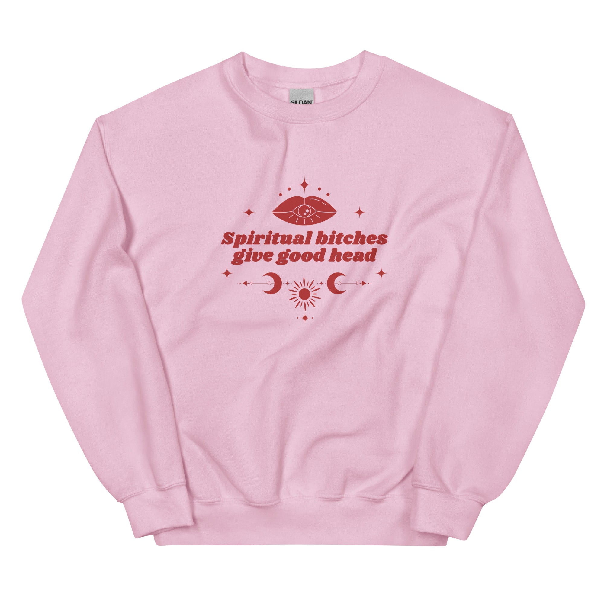 Spiritual Bitches Give Good Head Unisex Sweatshirt