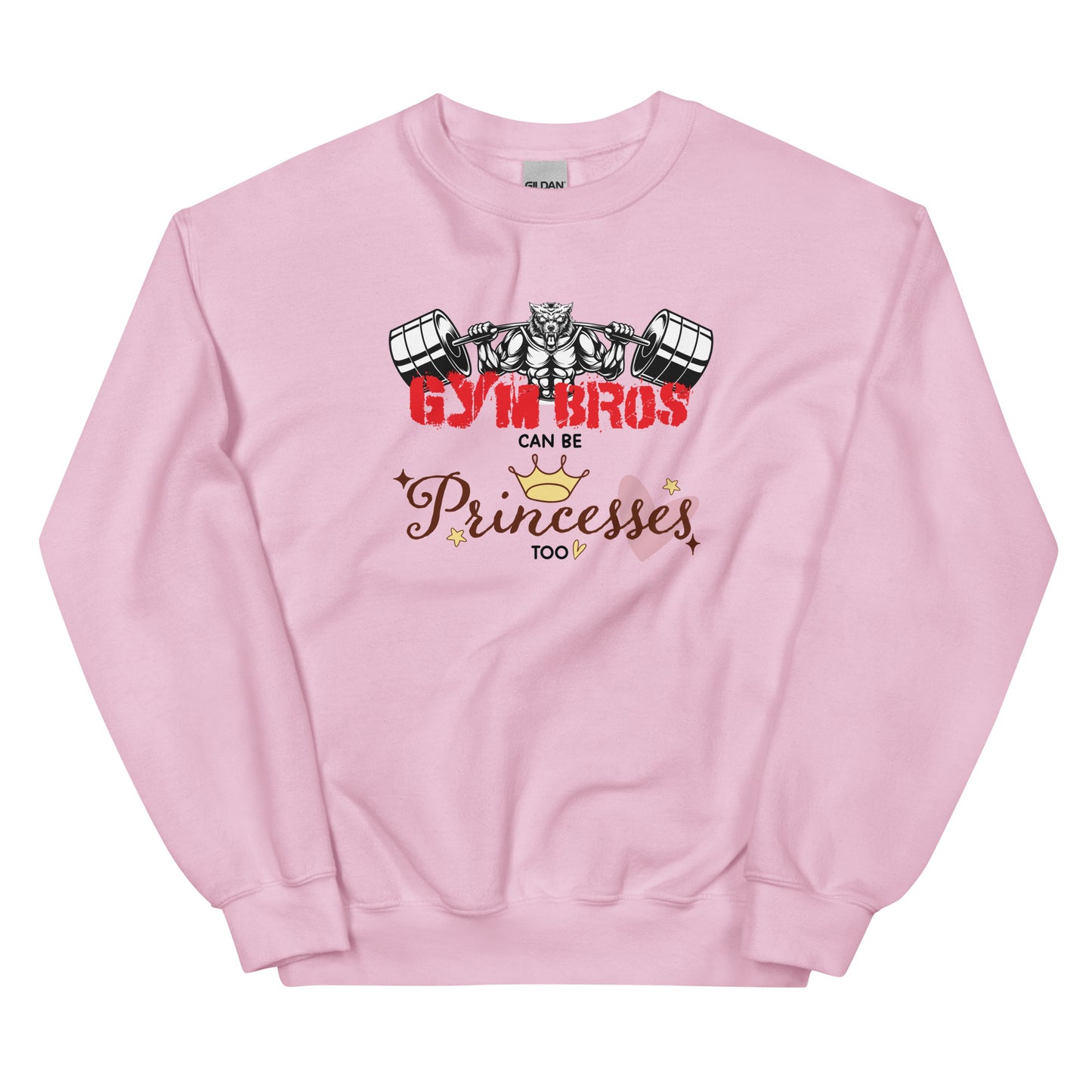 Gym Bros Can Be Princes Too Unisex Sweatshirt