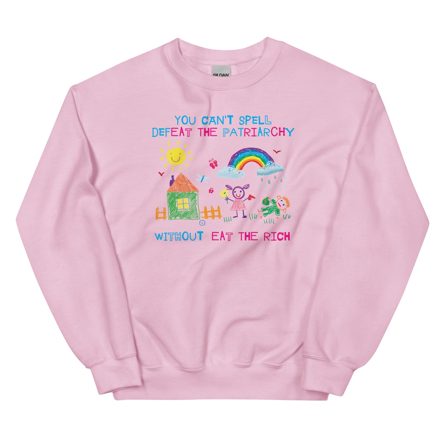 You Can't Spell Defeat the Patriarchy Without Eat the Rich Unisex Sweatshirt