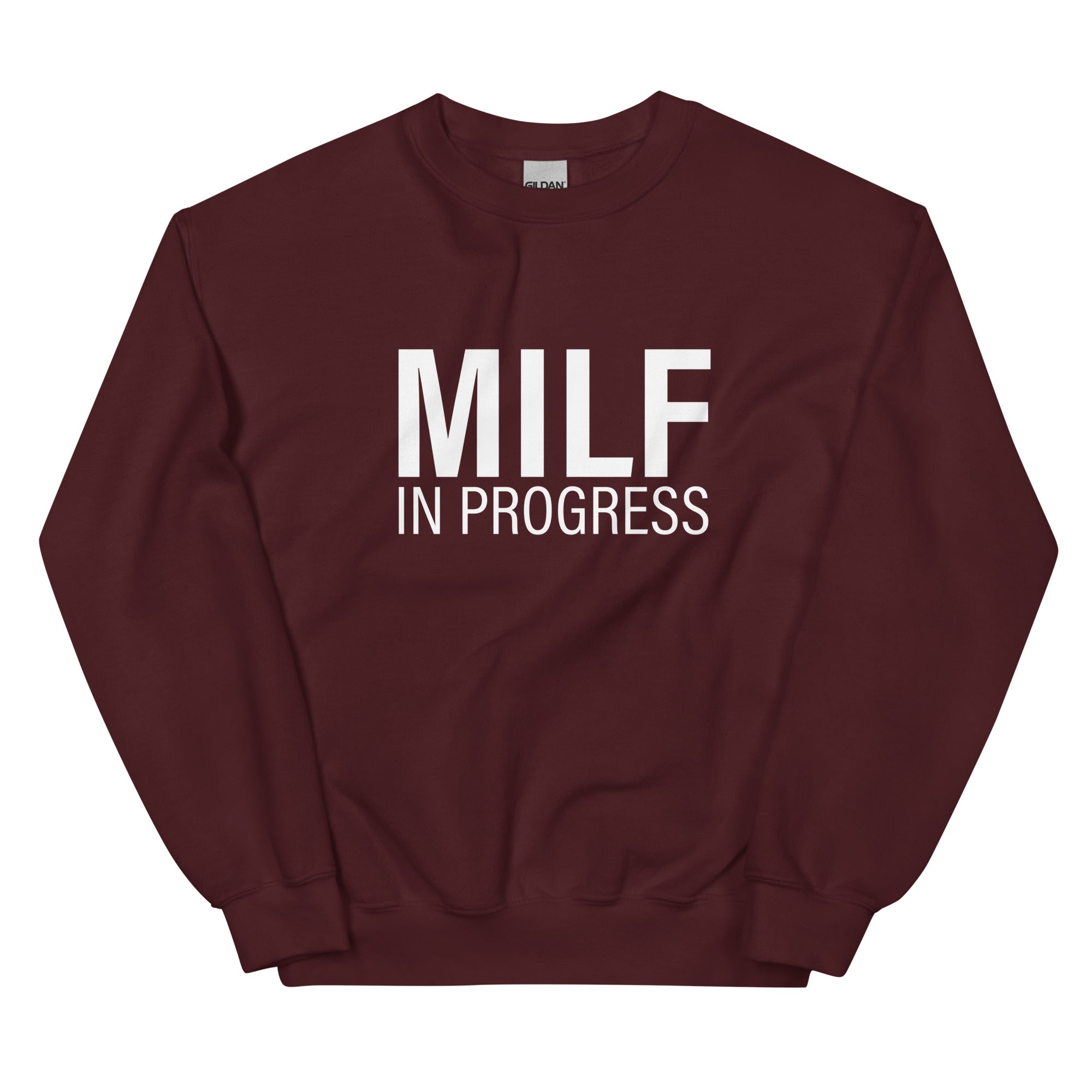 MILF In Progress Unisex Sweatshirt