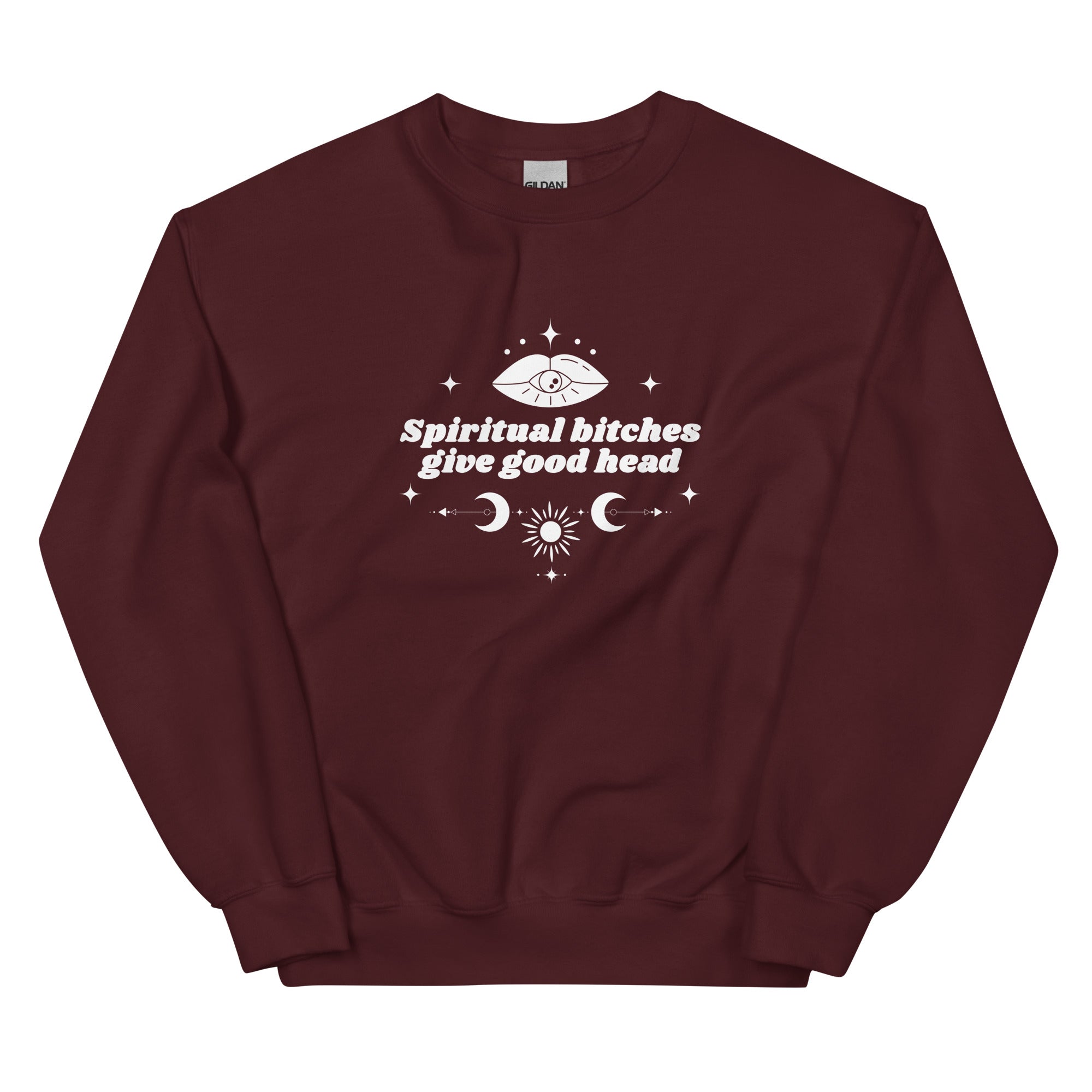 Spiritual Bitches Give Good Head Unisex Sweatshirt