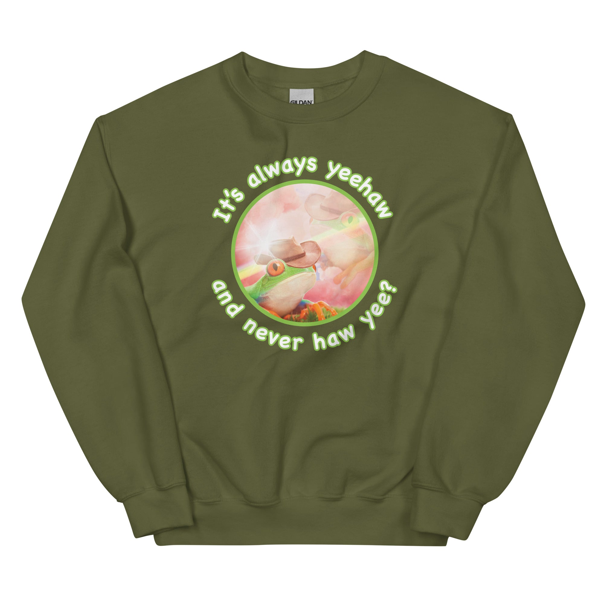 It's Always Yeehaw Unisex Sweatshirt