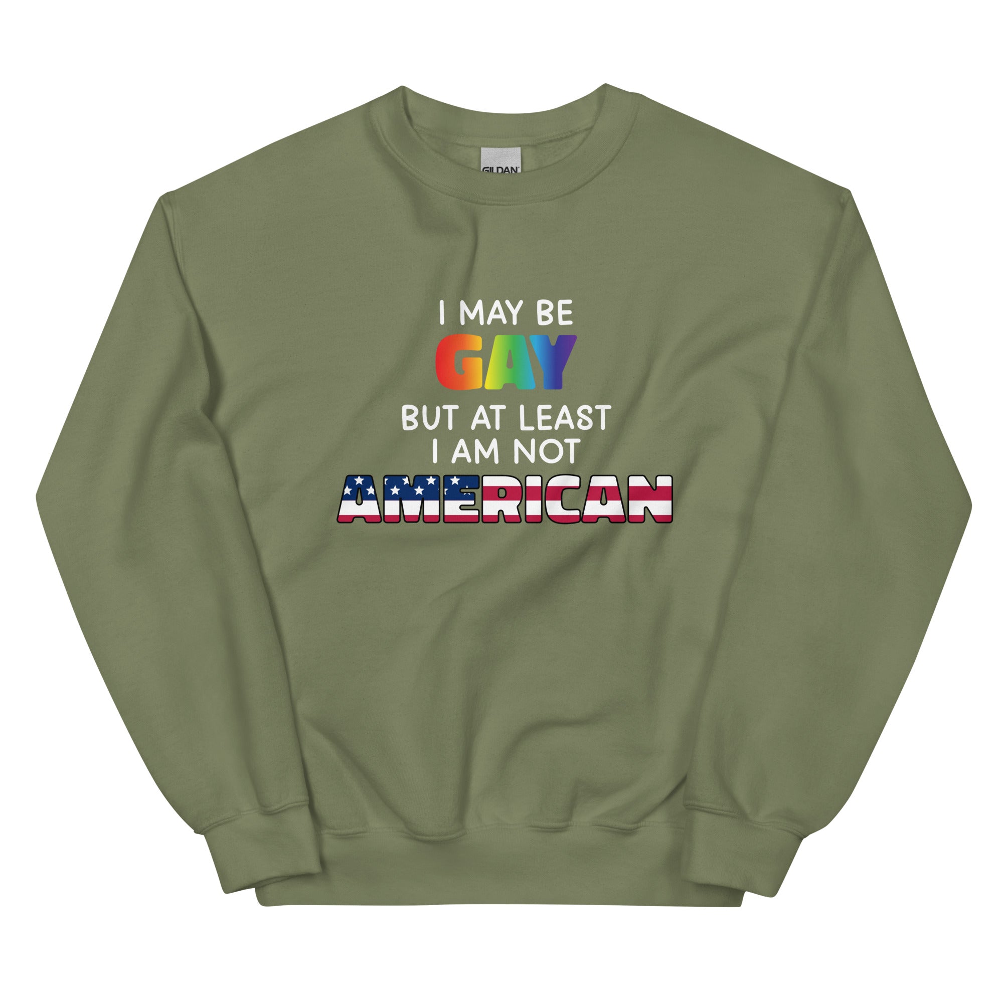 I May Be Gay (American) Unisex Sweatshirt