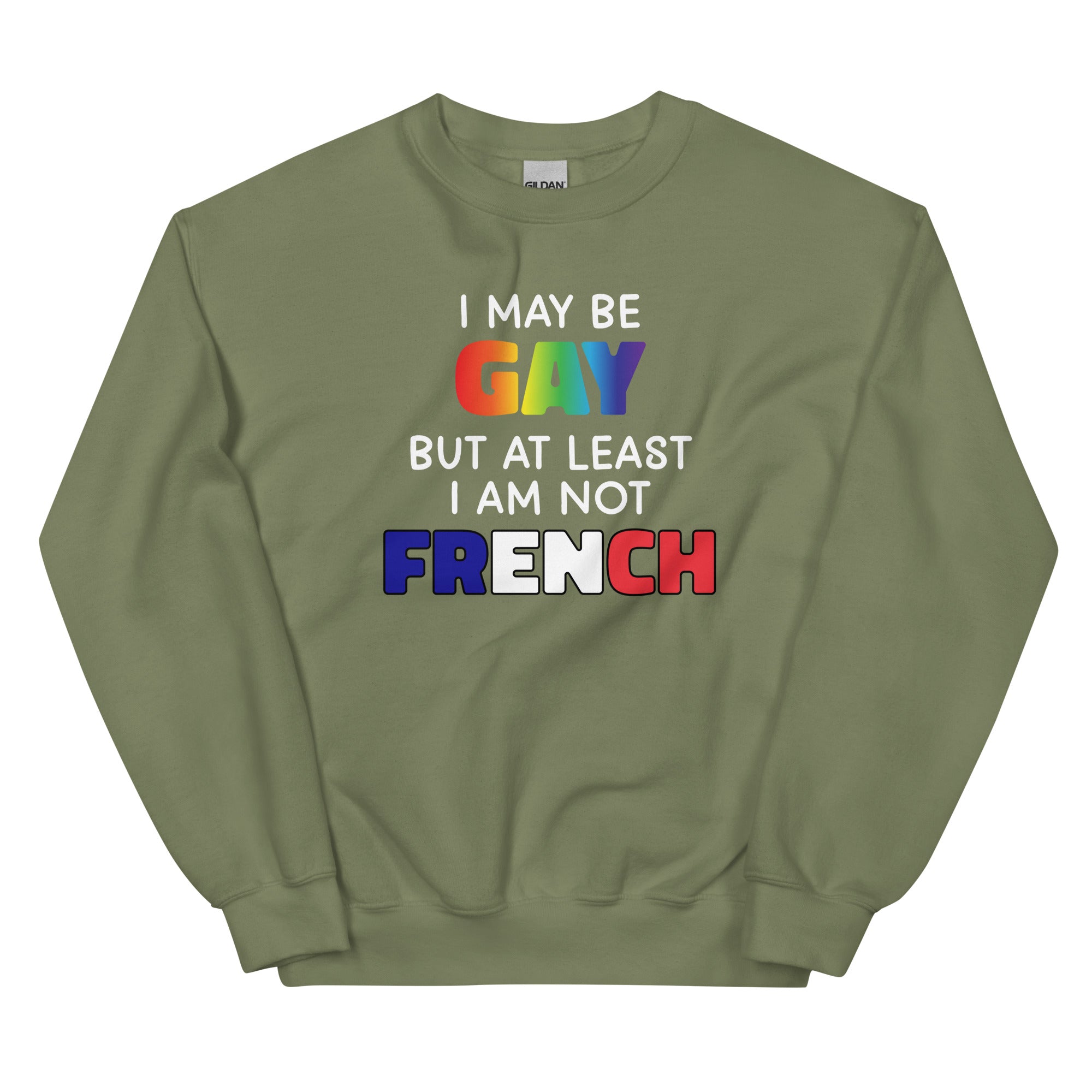 I May Be Gay (French) Unisex Sweatshirt