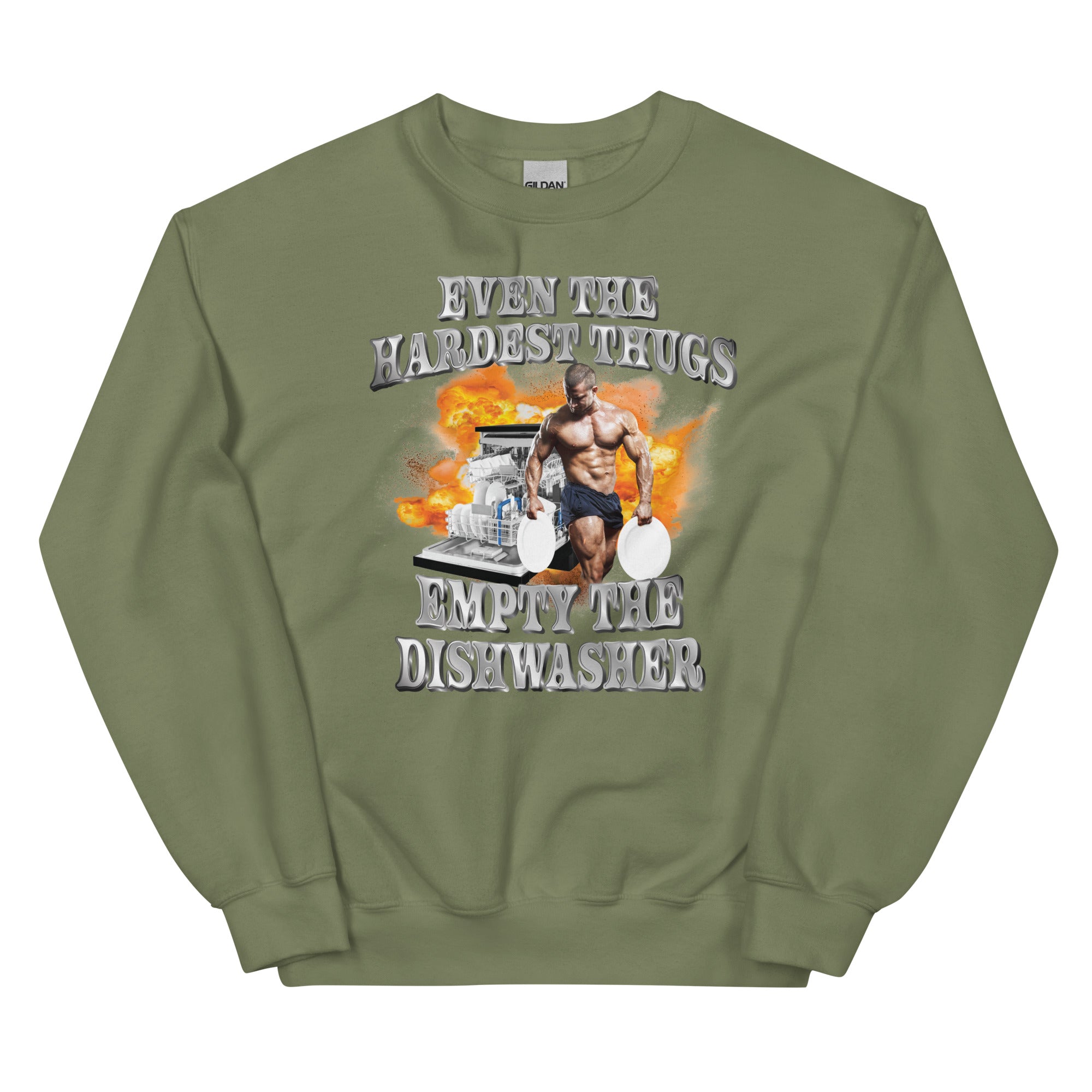 Hardest Thugs Empty the Dishwasher Unisex Sweatshirt