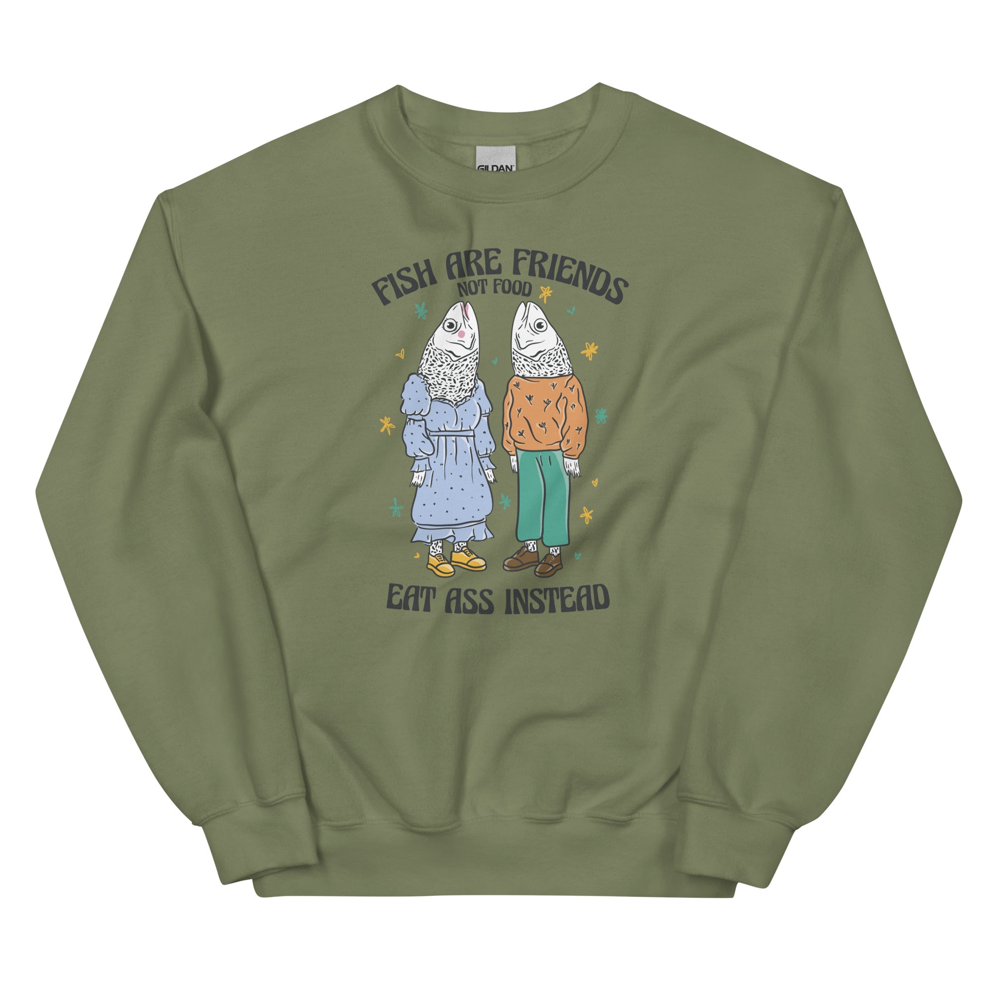 Fish Are Friends Not Food Unisex Sweatshirt