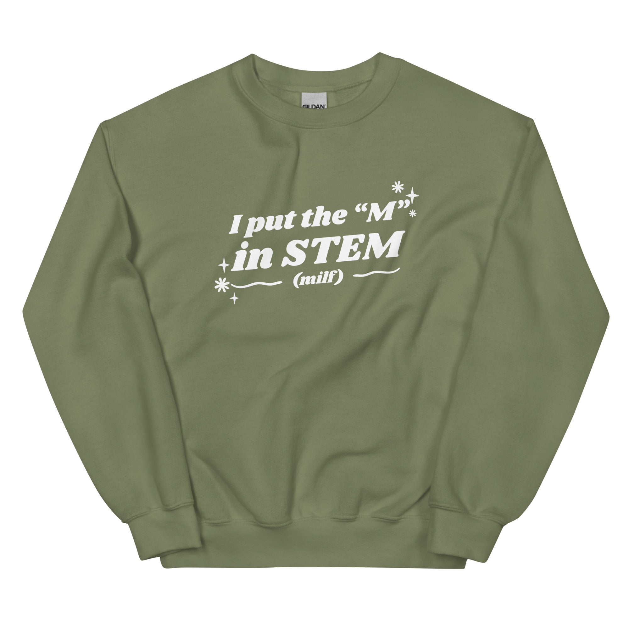 I Put the "M" in STEM Unisex Sweatshirt