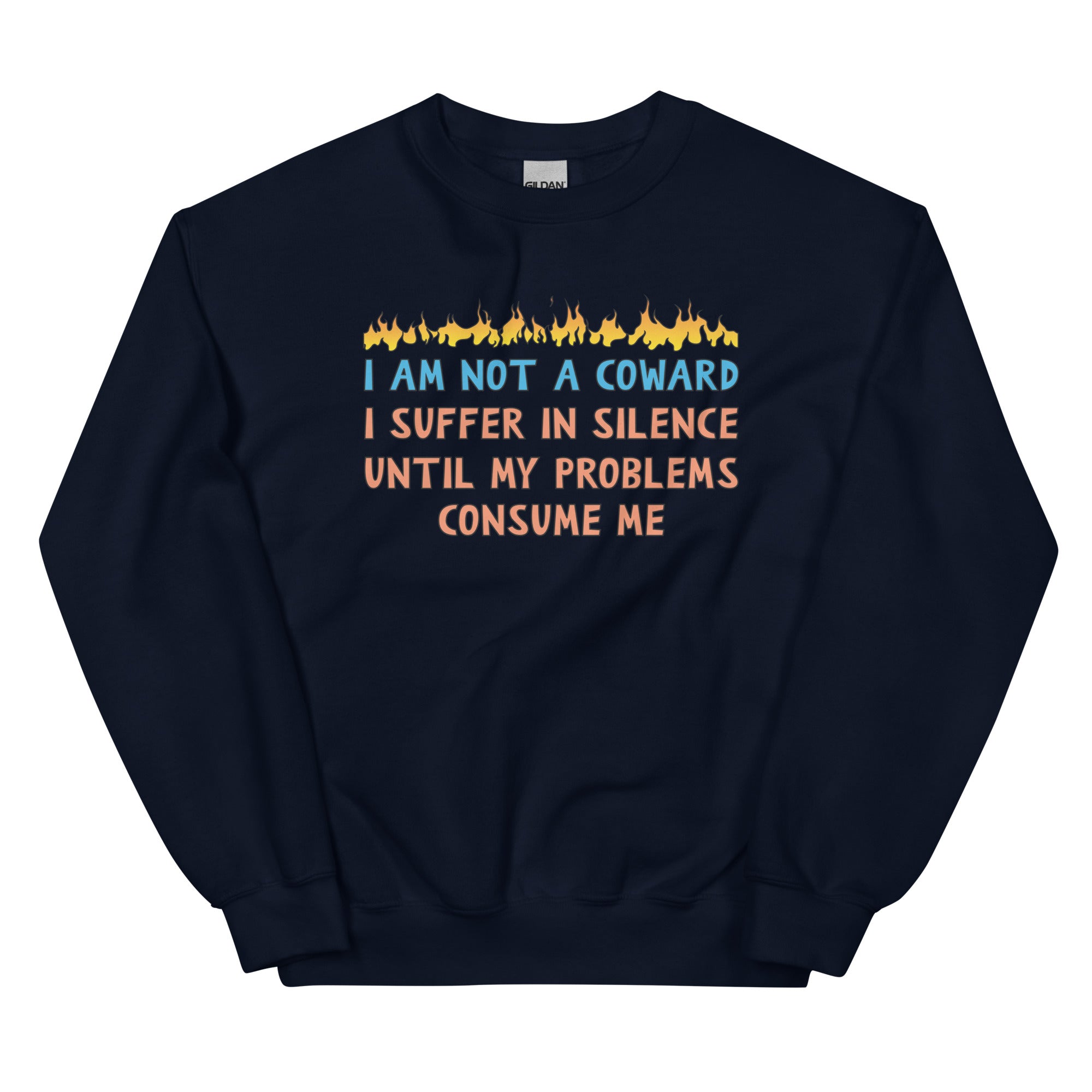 I Am Not A Coward Unisex Sweatshirt