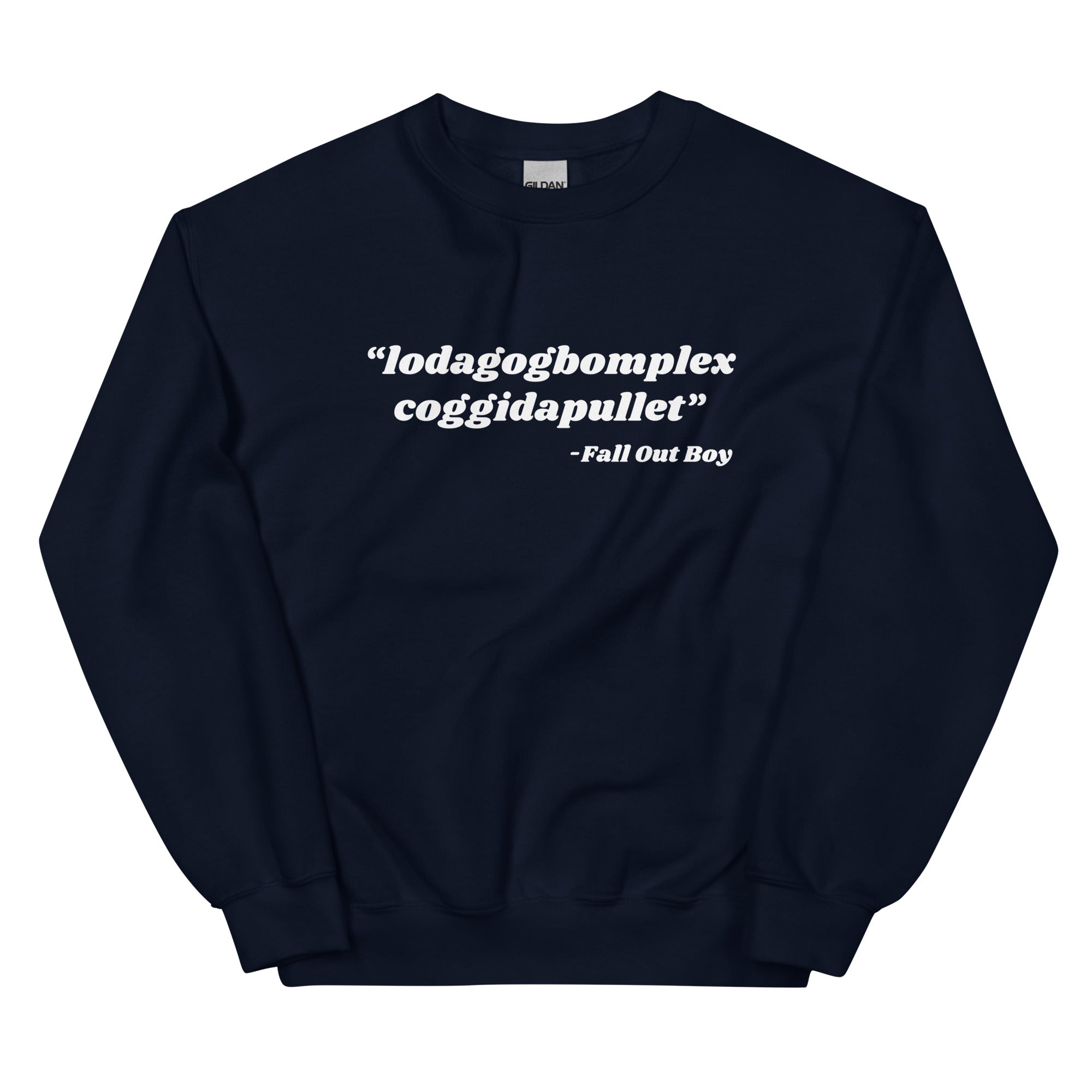 Lodagogbomplex Coggidapullet (Fall Out Boy) Unisex Sweatshirt