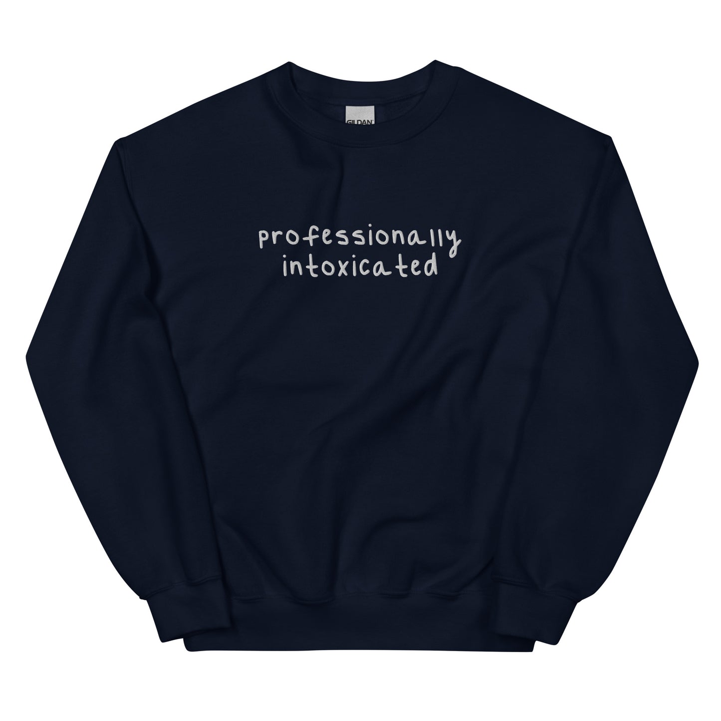 Professionally Intoxicated (Embroidered) Unisex Sweatshirt