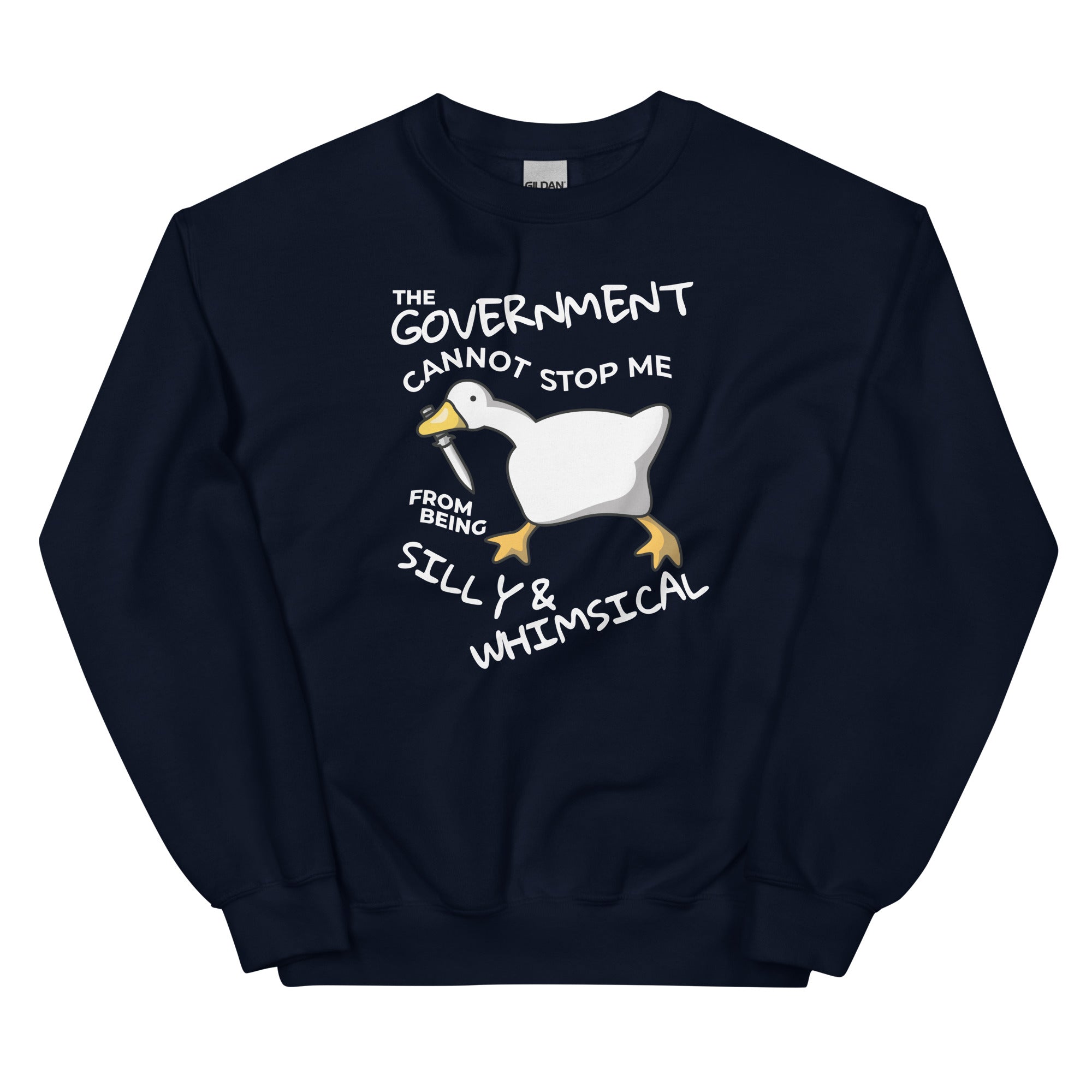 The Government Cannot Stop Me From Being Silly & Whimsical Unisex Sweatshirt