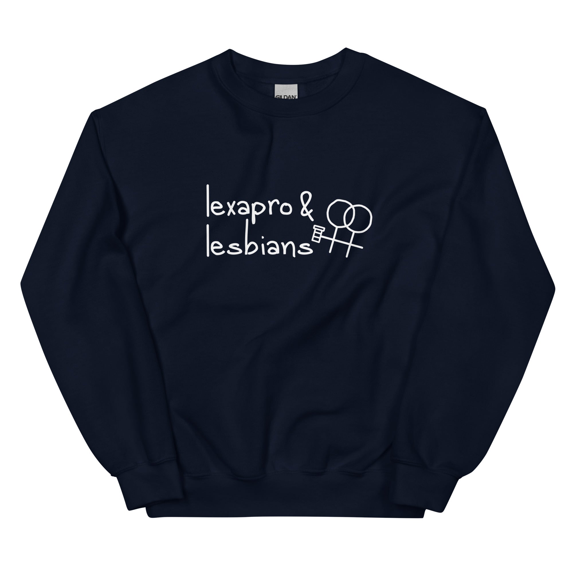 Lexapro & Lesbians Unisex Sweatshirt