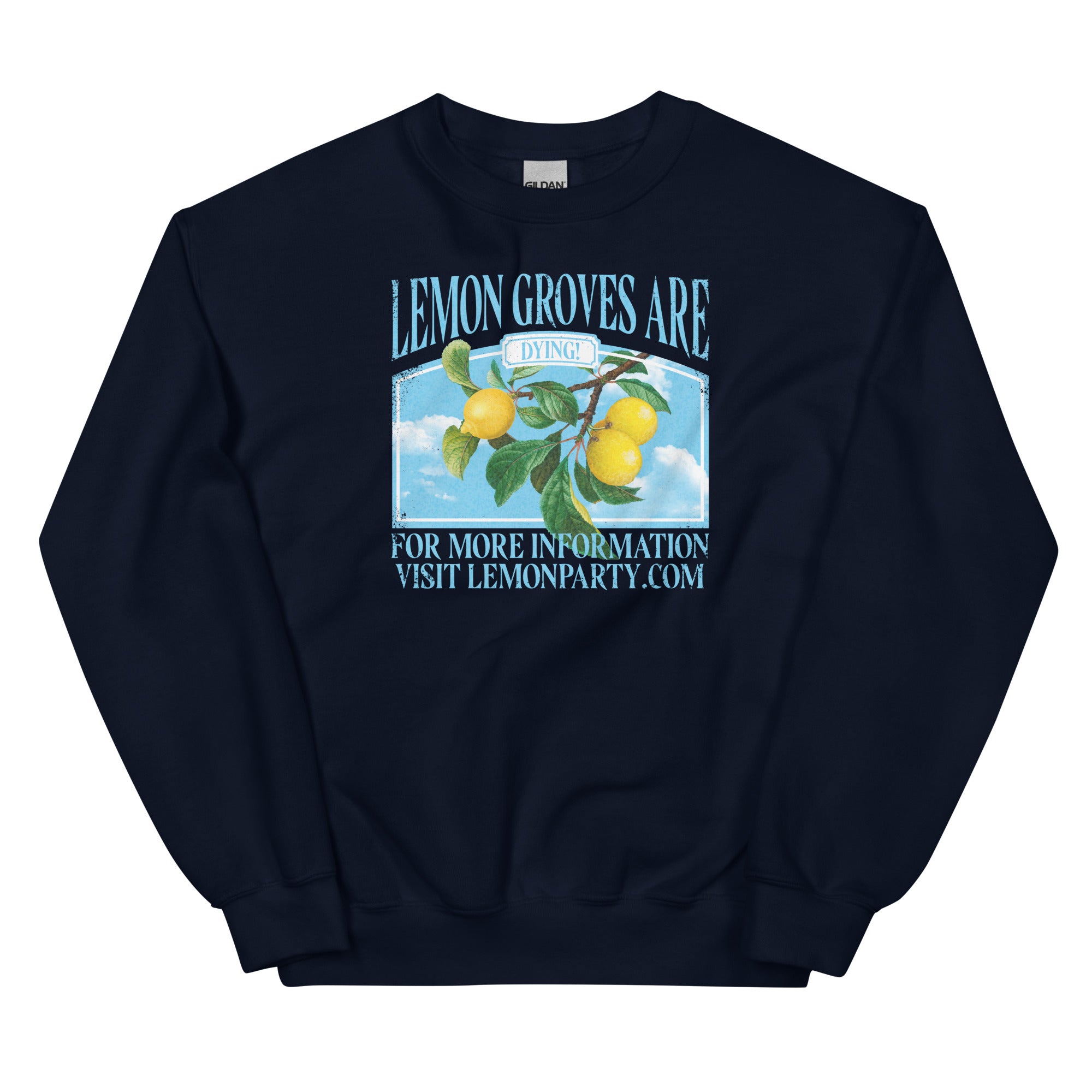 Lemon Groves Are Dying Unisex Sweatshirt