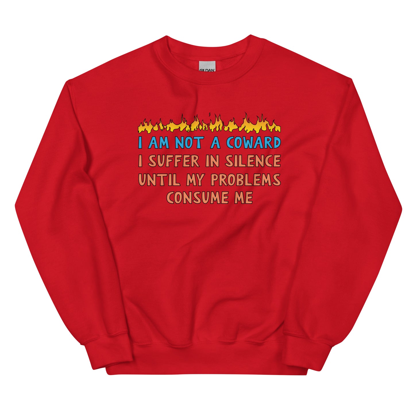 I Am Not A Coward Unisex Sweatshirt