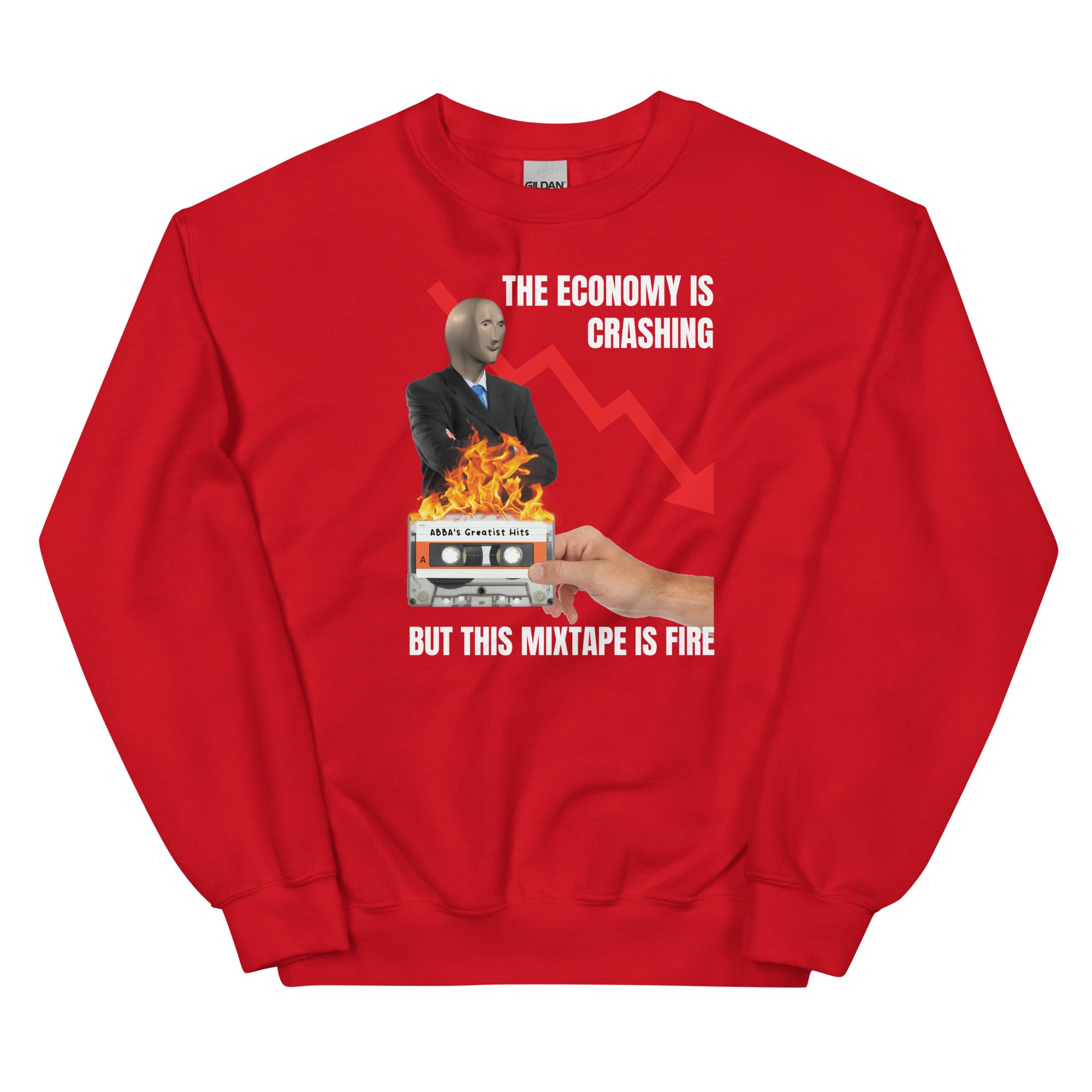 The Economy is Crashing But This Mixtape is Fire Unisex Sweatshirt