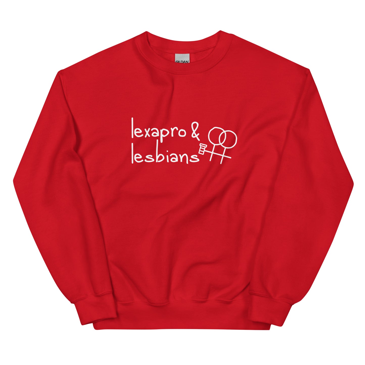 Lexapro & Lesbians Unisex Sweatshirt