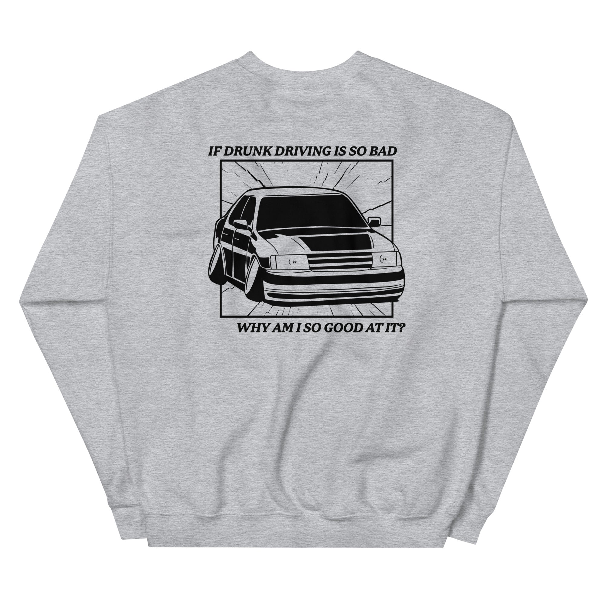 Drunk Driving (Back) Unisex Sweatshirt