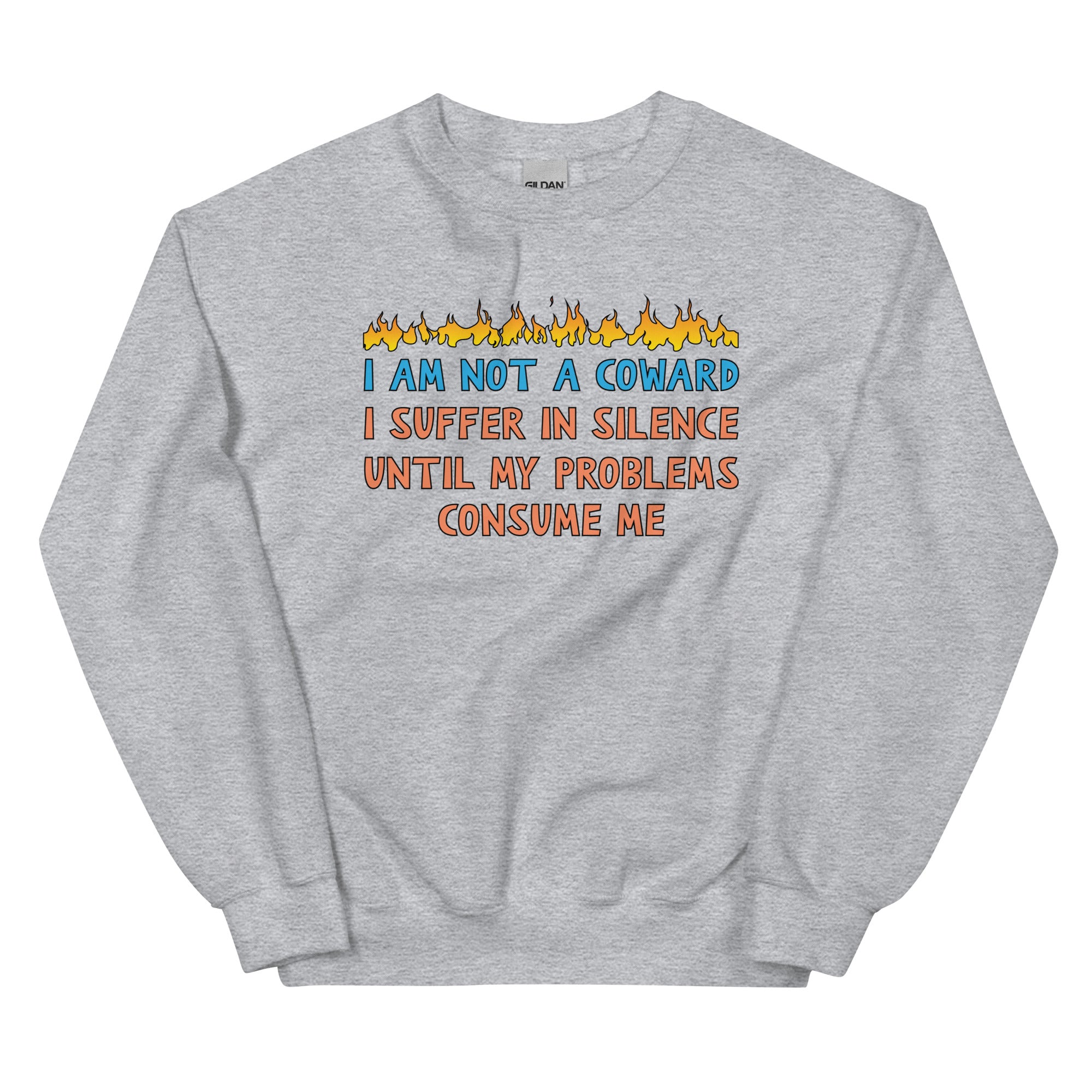 I Am Not A Coward Unisex Sweatshirt