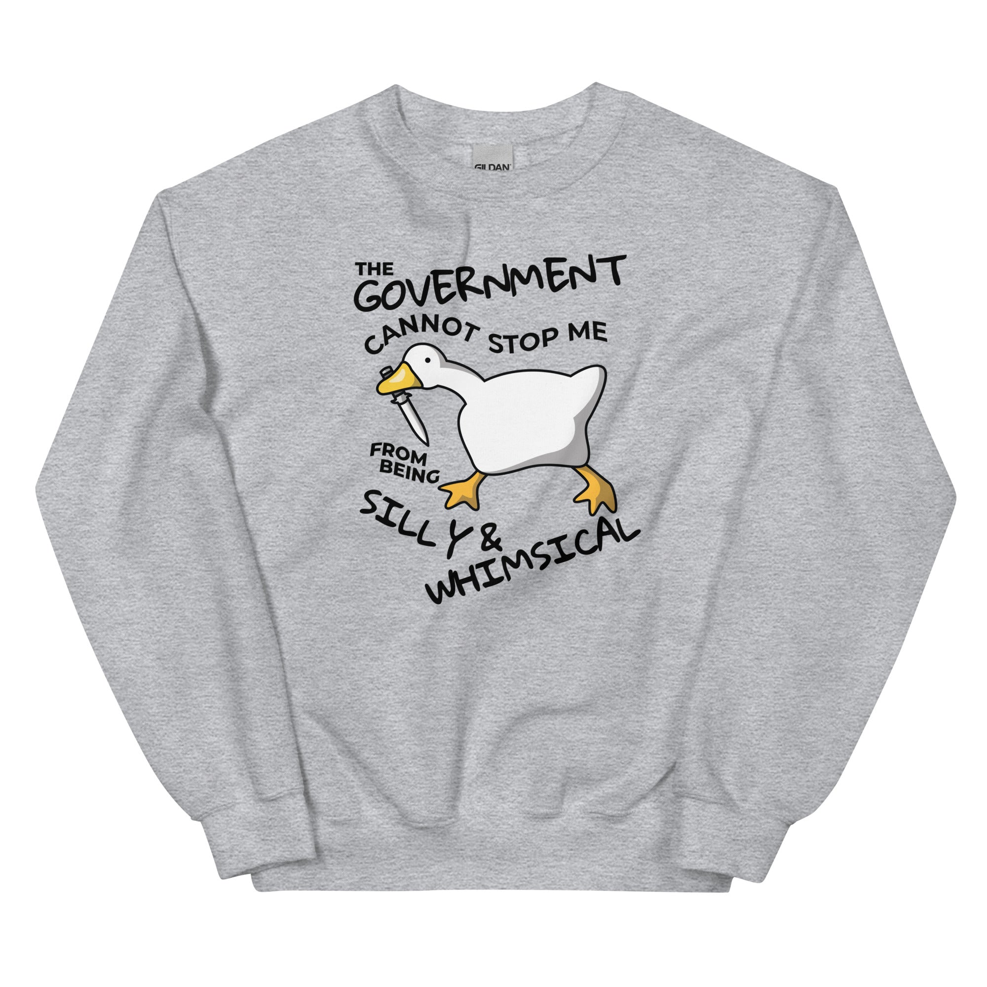 The Government Cannot Stop Me From Being Silly & Whimsical Unisex Sweatshirt