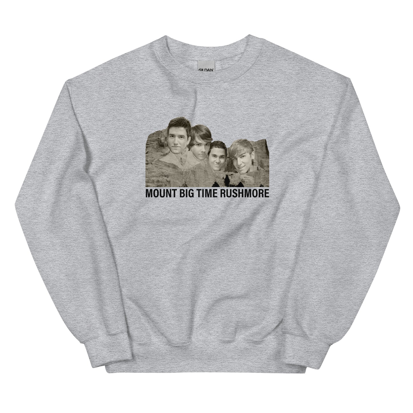 Mount Big Time Rushmore Unisex Sweatshirt