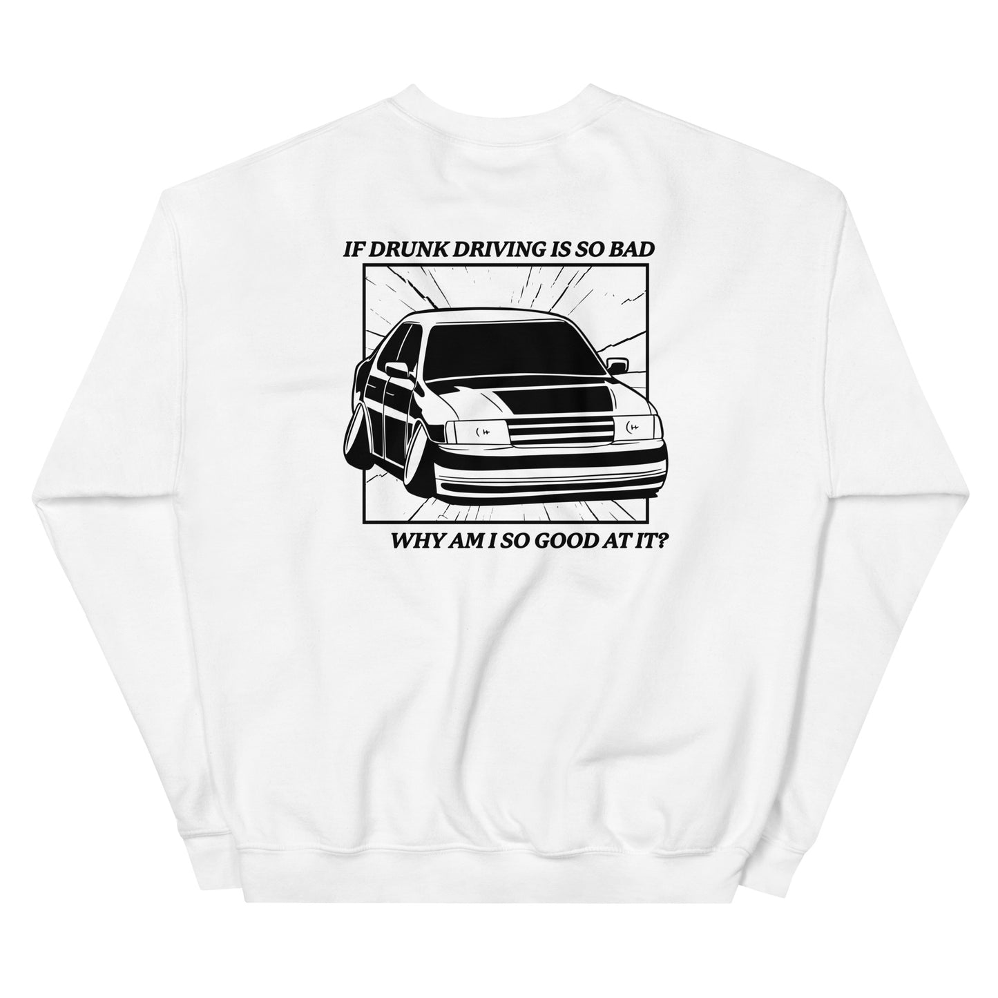 Drunk Driving (Back) Unisex Sweatshirt