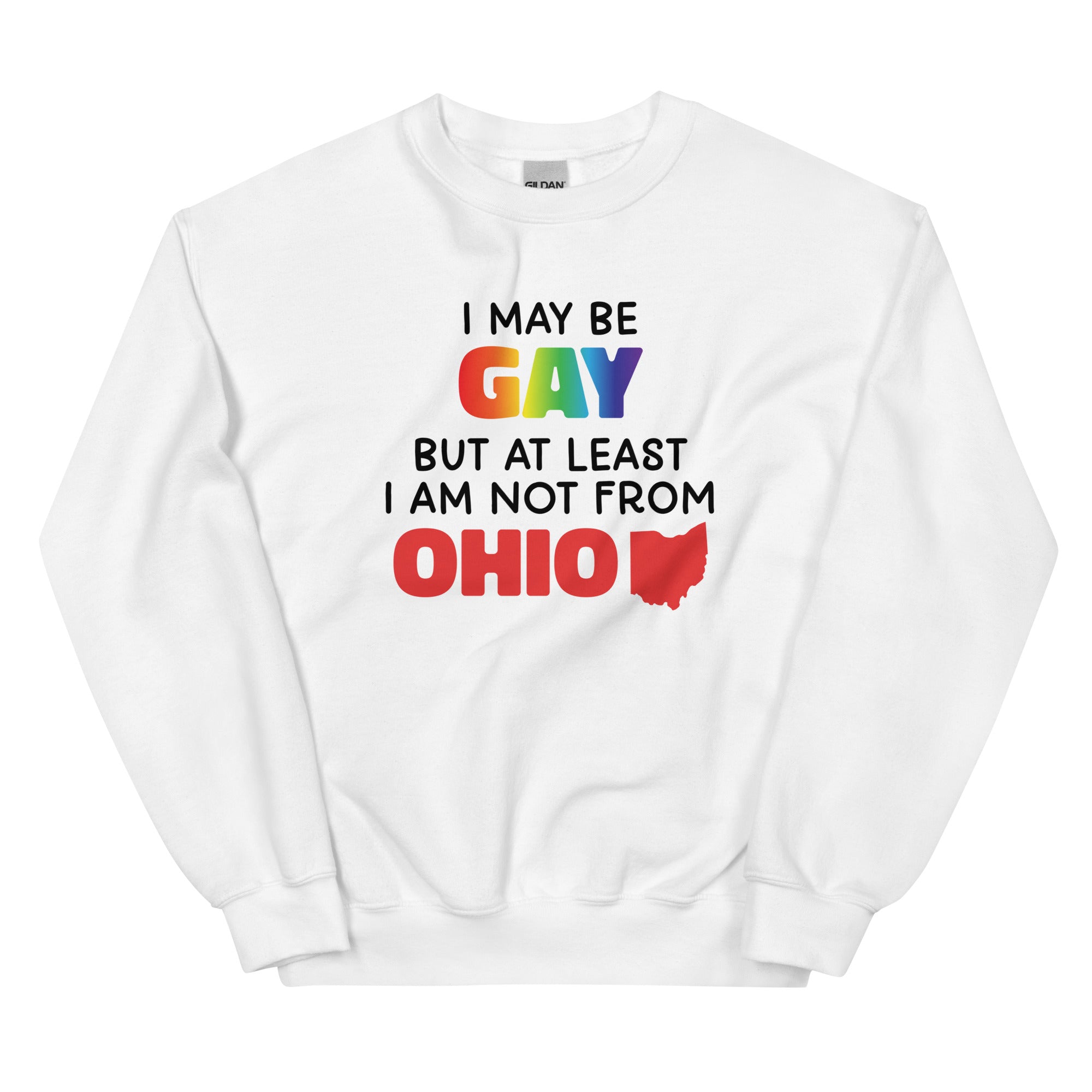 I May Be Gay (Ohio) Unisex Sweatshirt