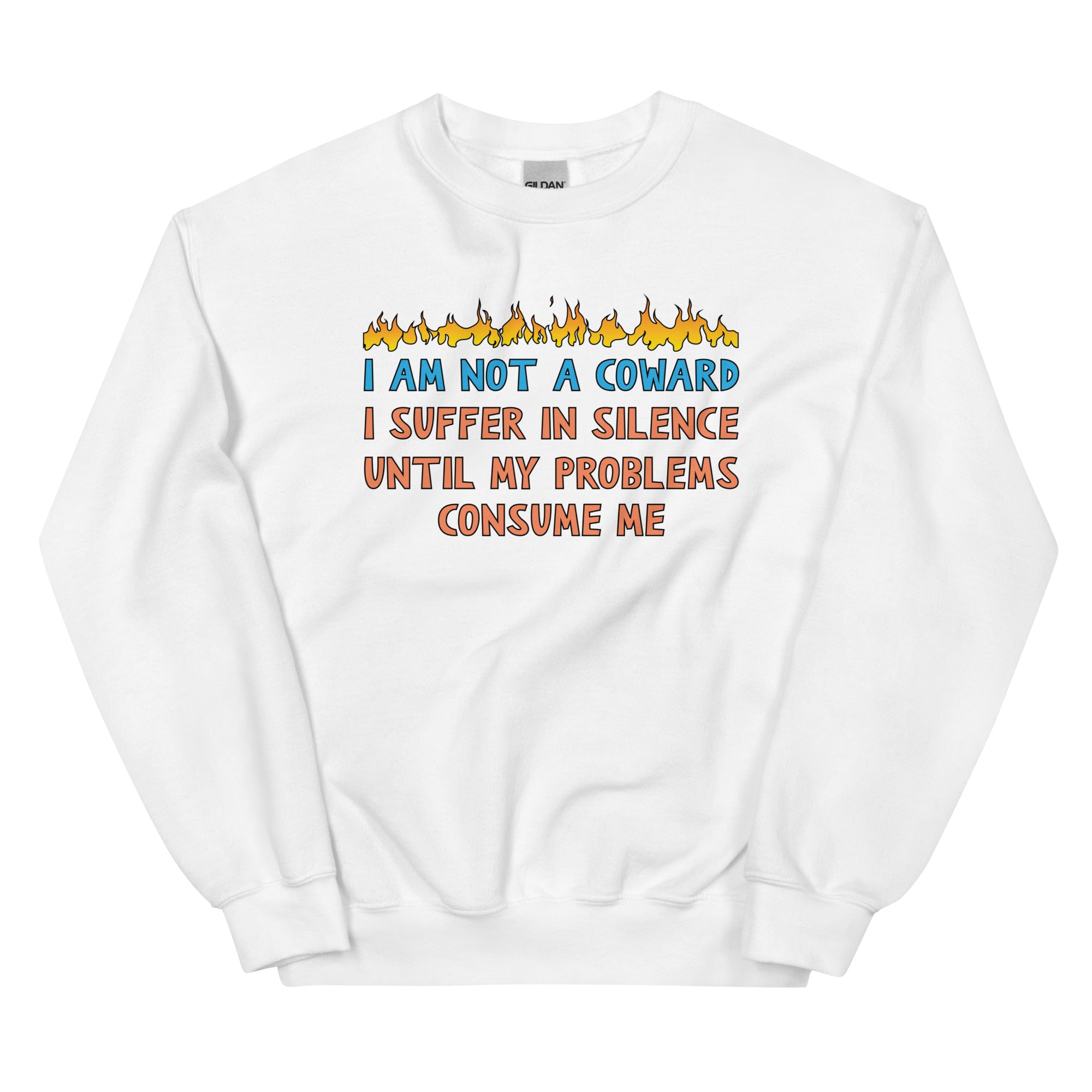 I Am Not A Coward Unisex Sweatshirt