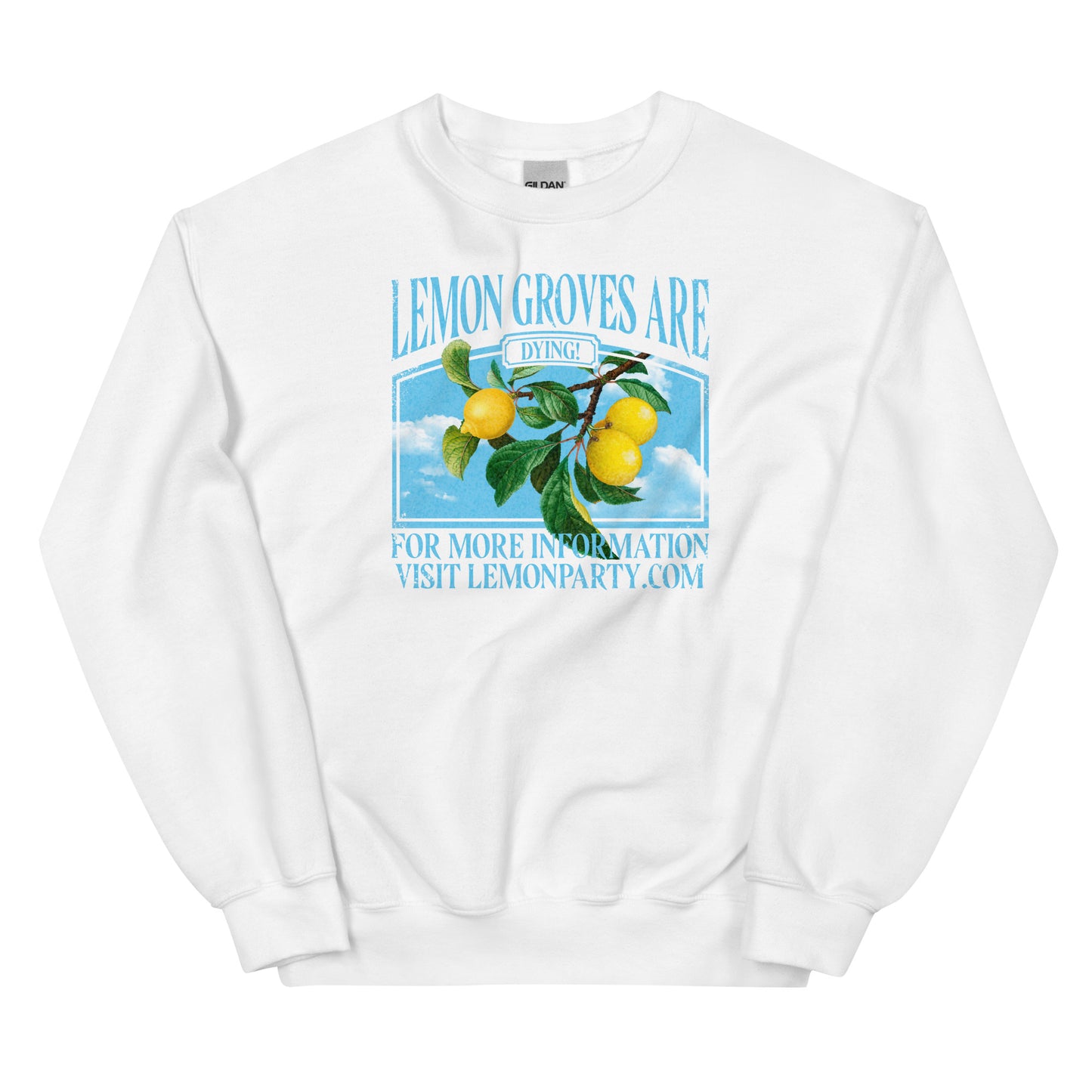 Lemon Groves Are Dying Unisex Sweatshirt